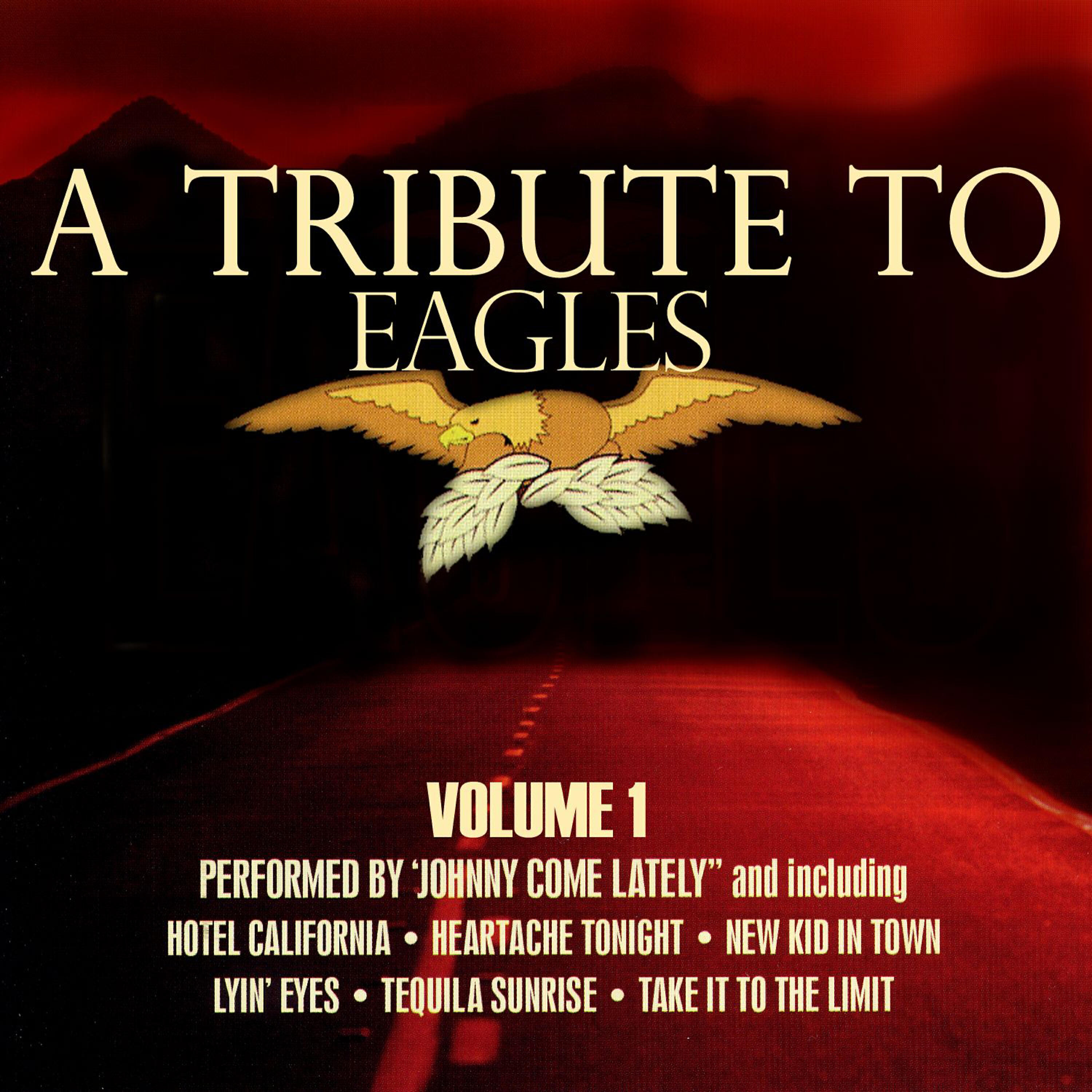 Релиз A Tribute To The Eagles Volume 1