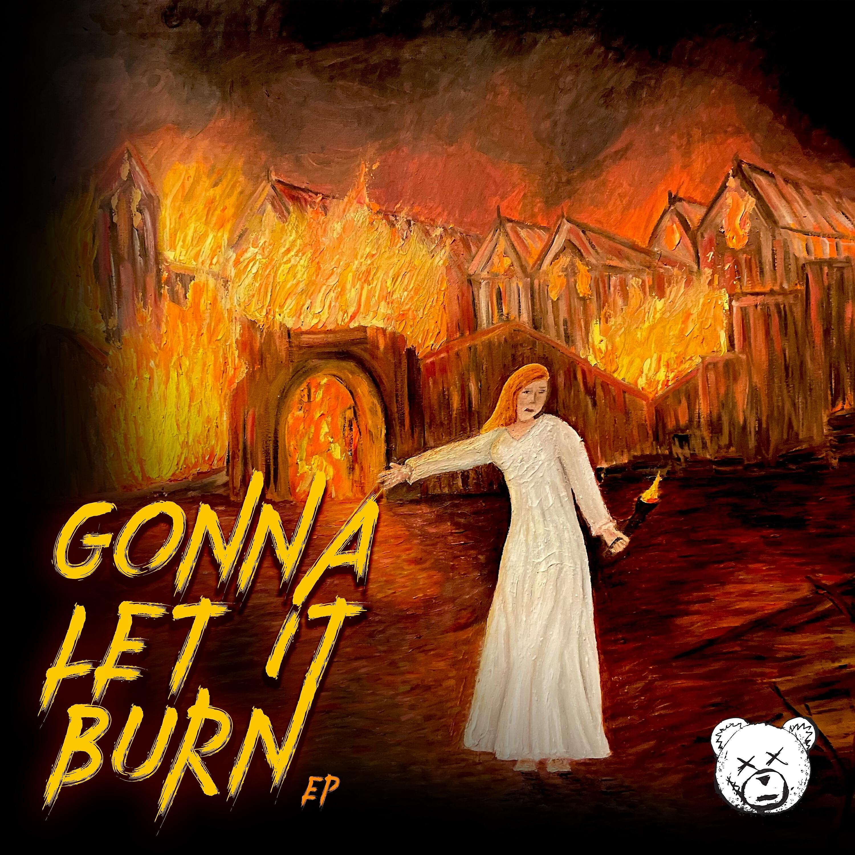 Релиз Gonna Let It Burn Ep