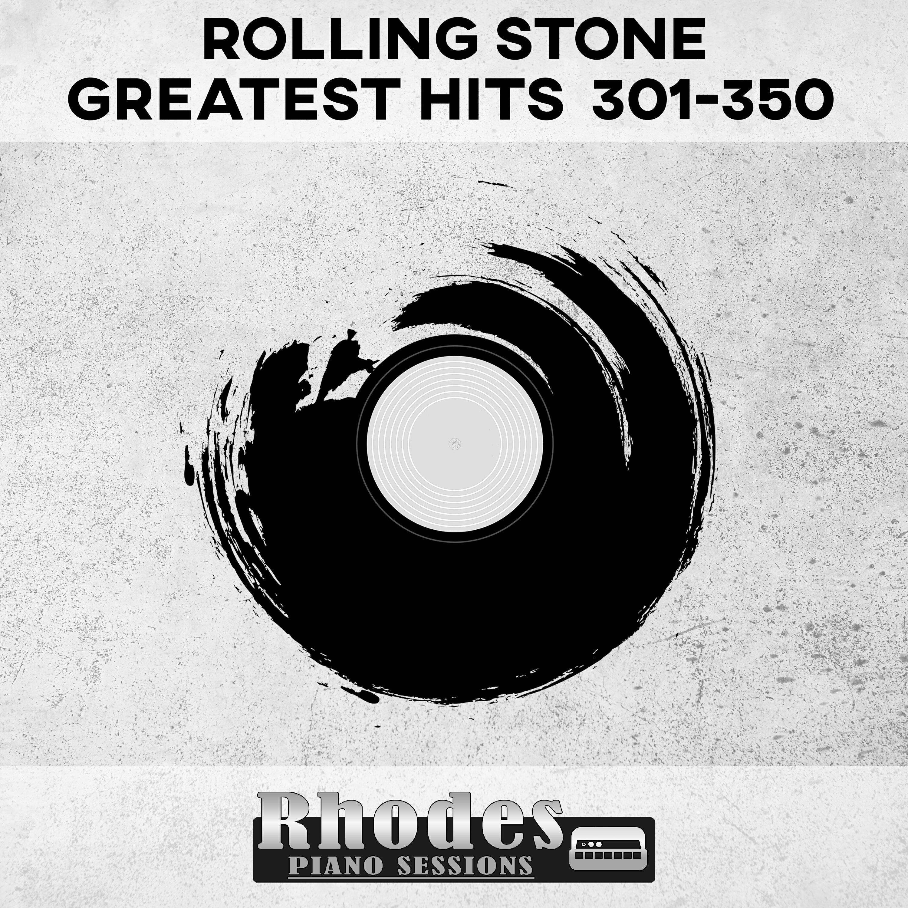 Релиз Rolling Stone Top 500 Greatest Hits 301-350