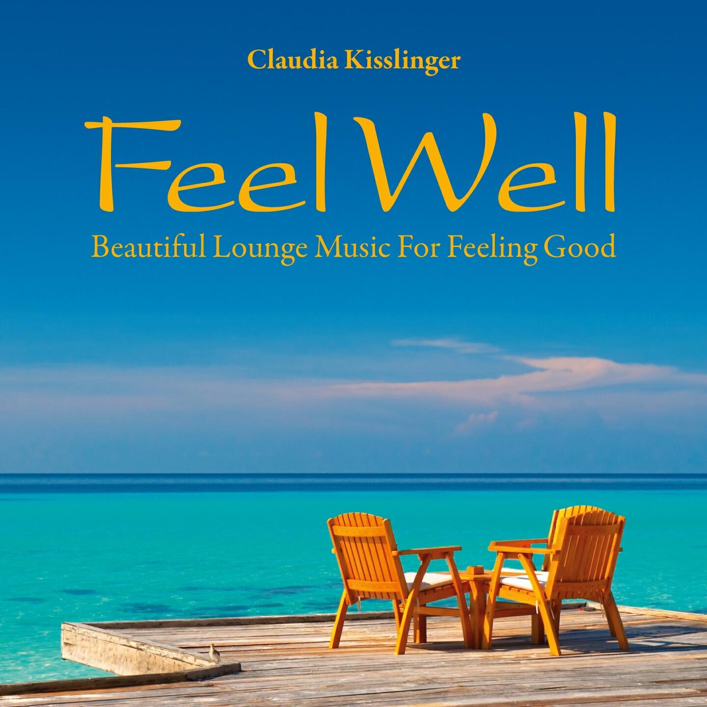 Релиз Feel Well: Beautiful Music for Feeling Good