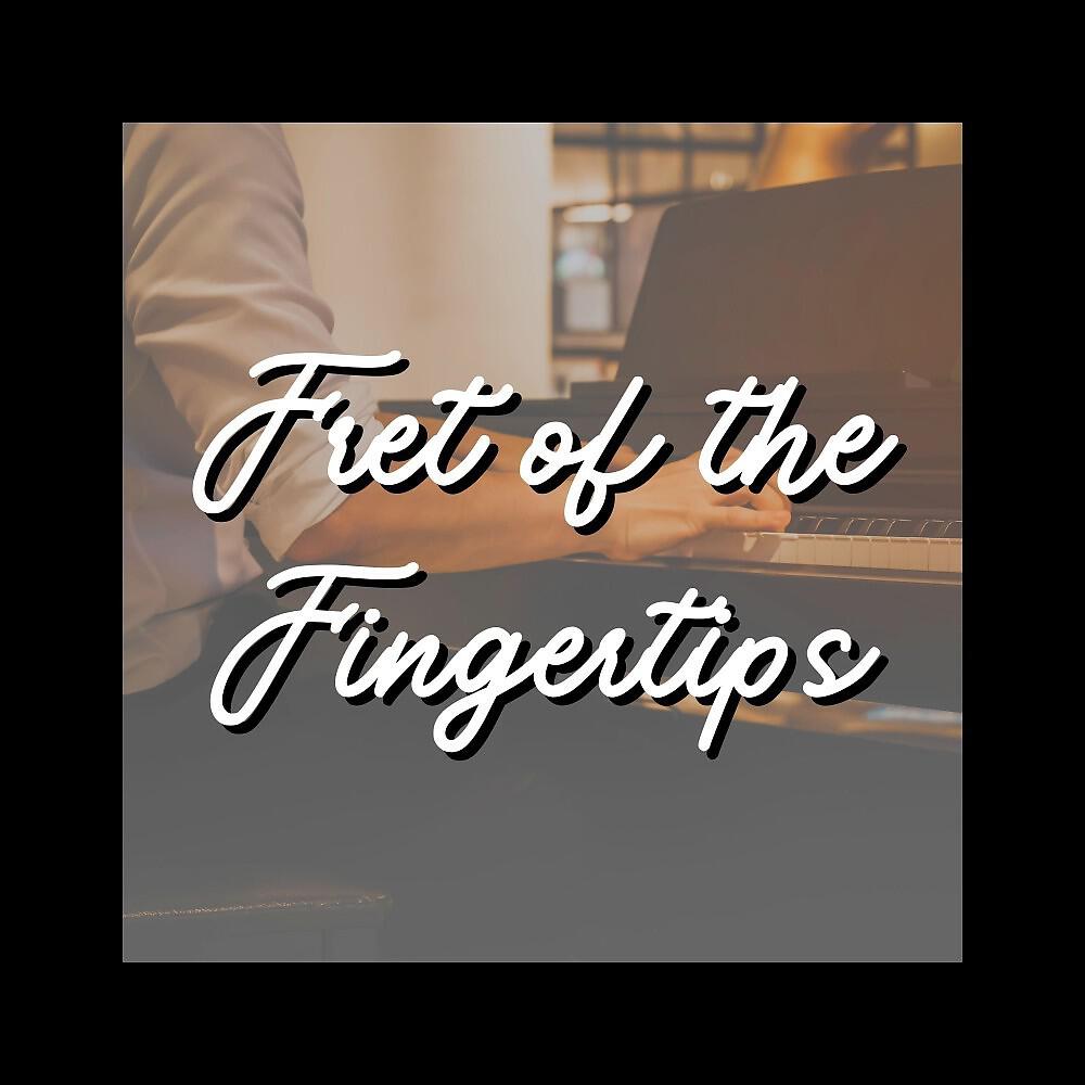 Релиз Fret of the Fingertips