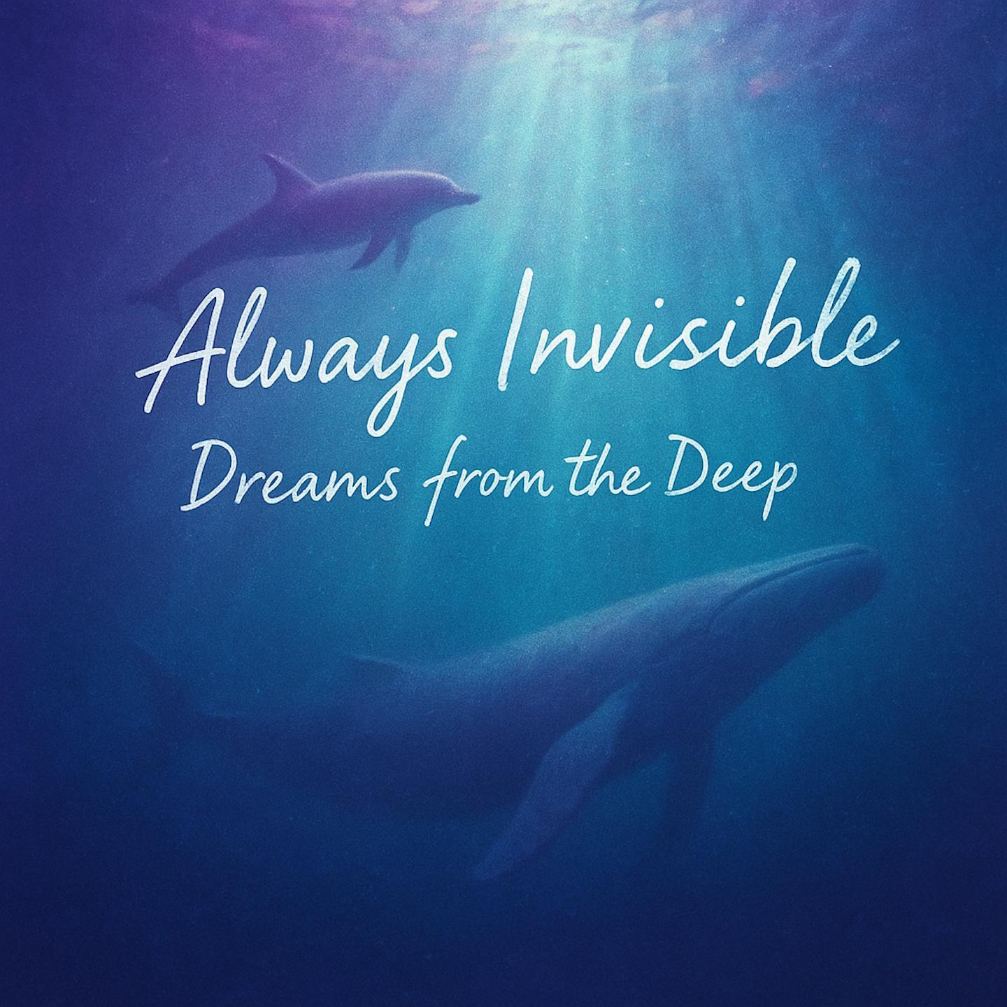 Always Invisible