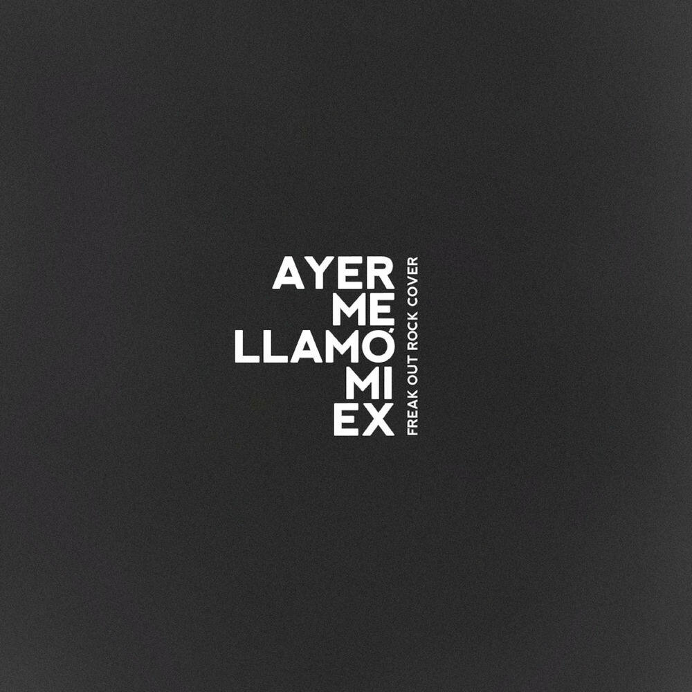 Релиз Ayer Me Llamó Mi Ex (Cover)