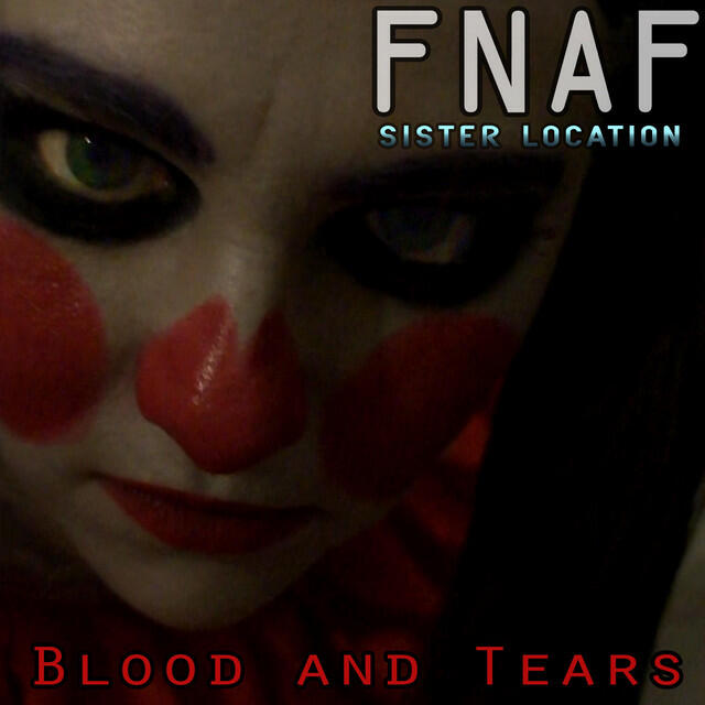 Релиз Fnaf Sister Location: Blood and Tears
