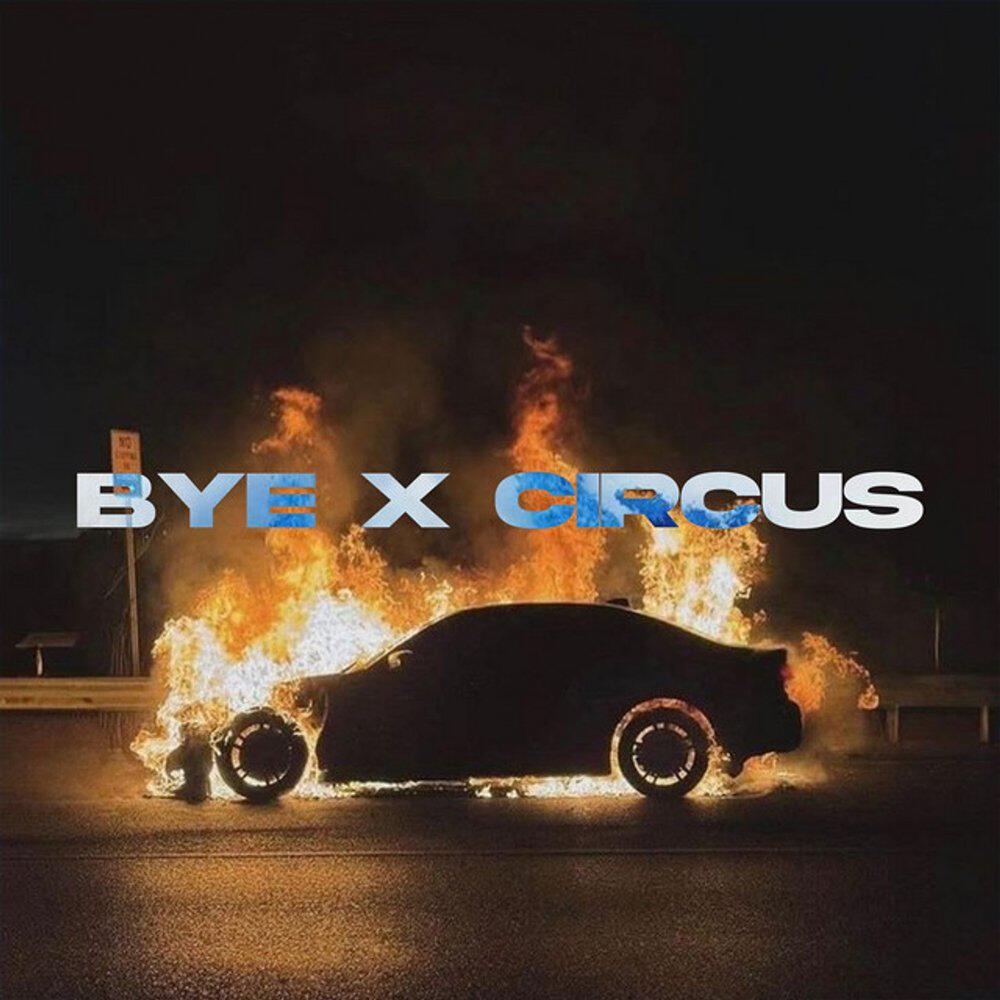 Релиз BYE X CIRCUS (TikTok Version)