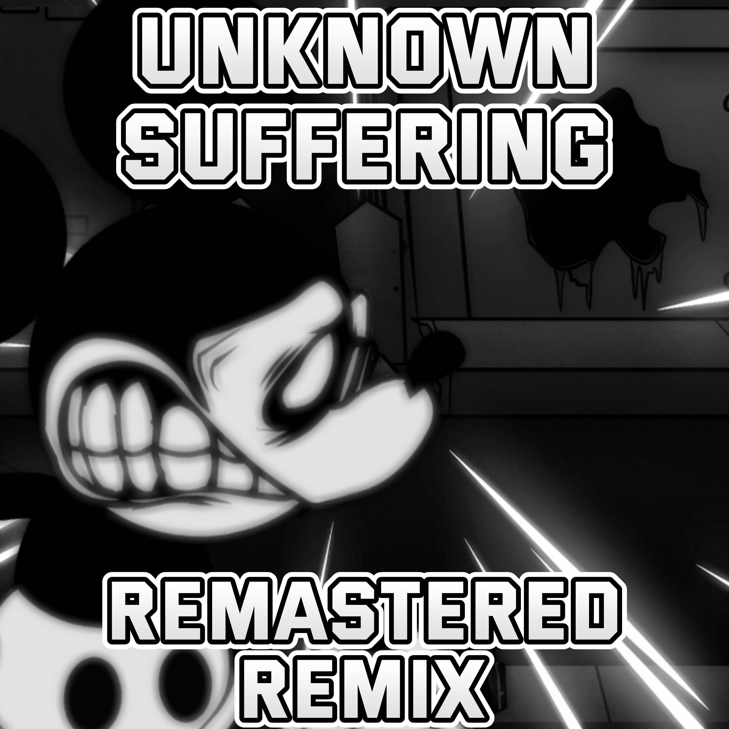 Релиз Unknown Suffering (REMASTERED Remix)