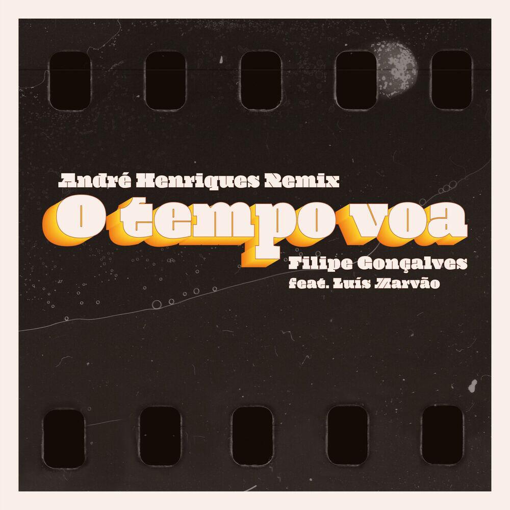 Релиз O Tempo Voa (Remix André Henriques)