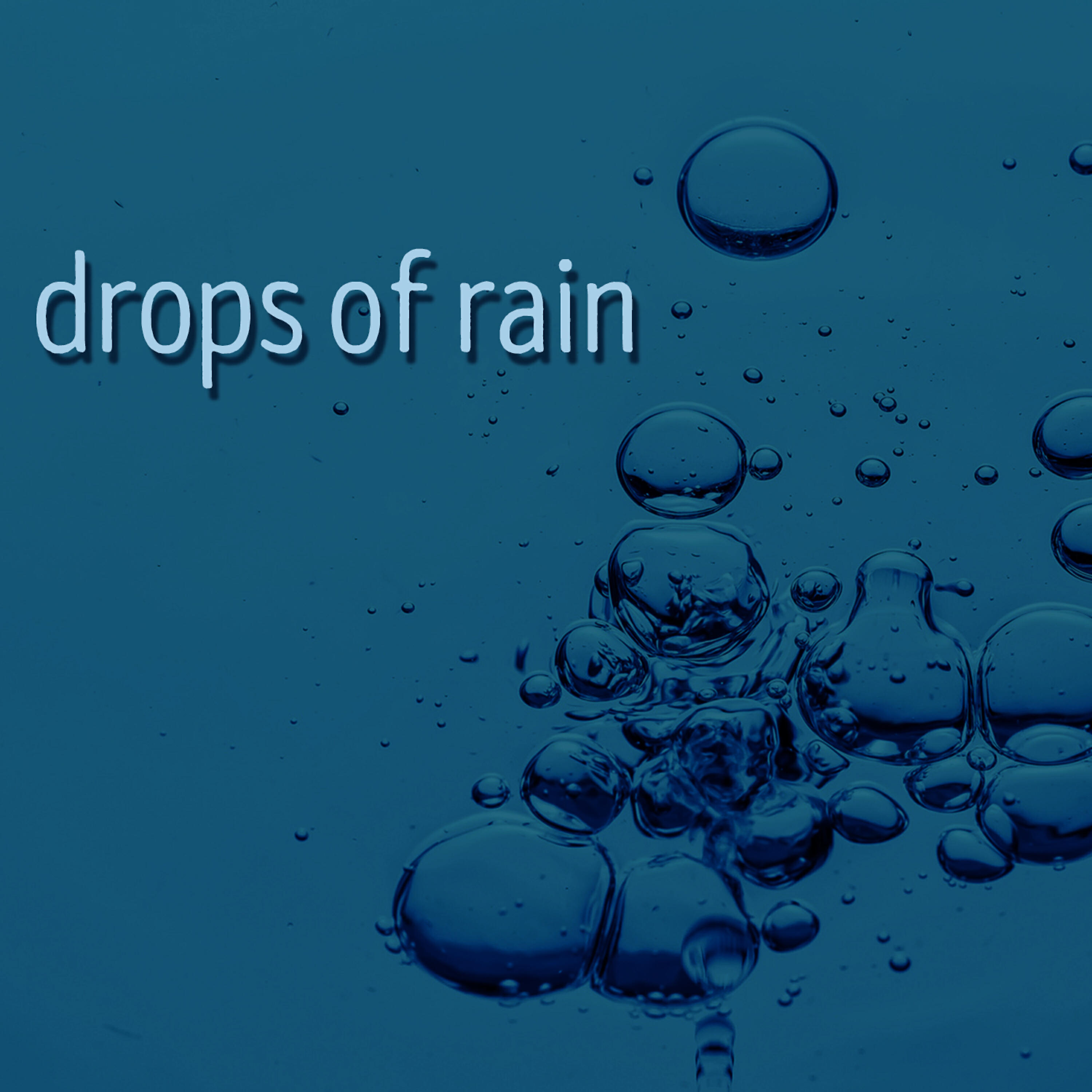 Drops of Rain