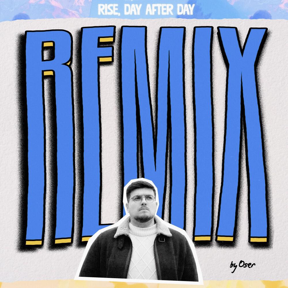 Релиз Rise, Day After Day (Oser Remix)