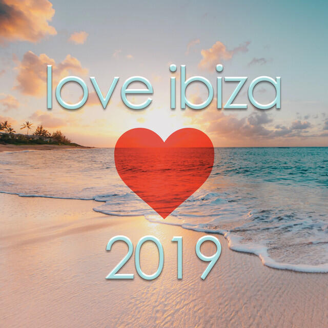 Релиз Love Ibiza 2019