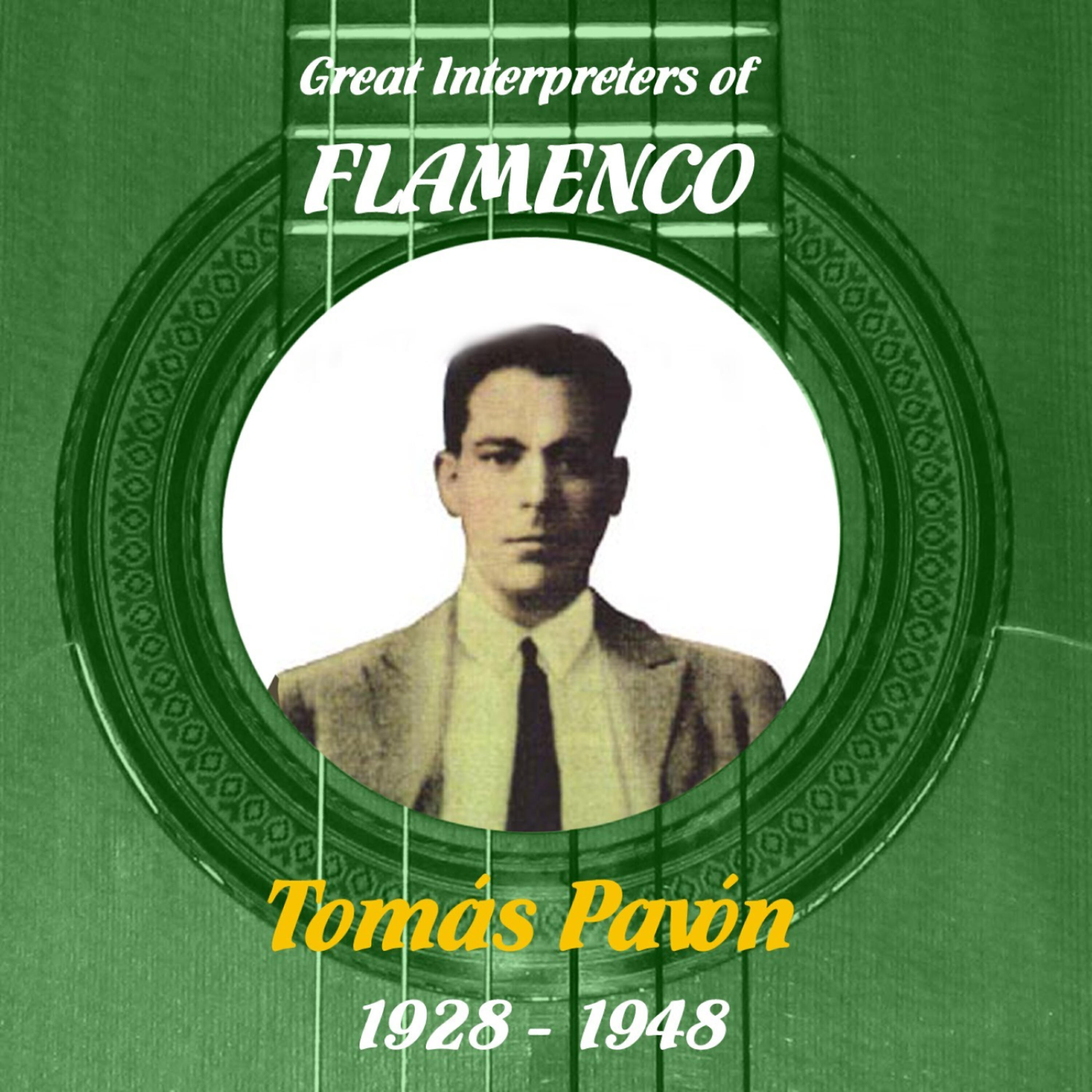 Релиз Great Interpreters of Flamenco -  Tomás Pavón  [1928 - 1948]