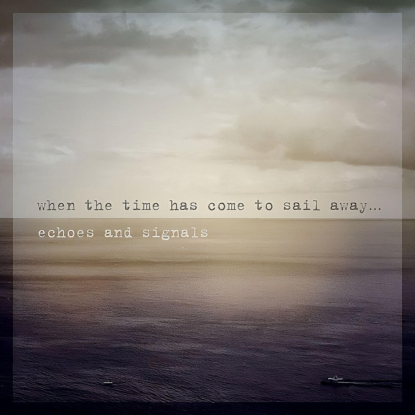 Постер альбома When the Time Has Come to Sail Away