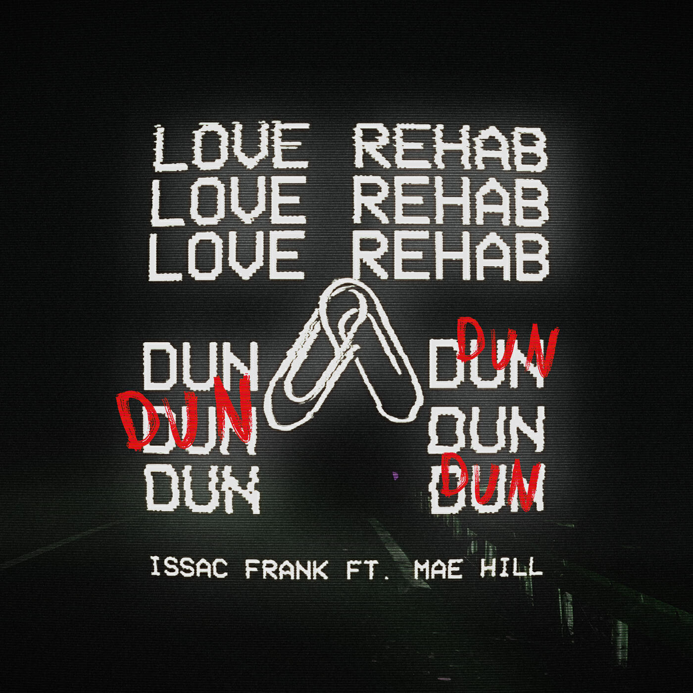 Релиз Love Rehab (Dun Dun)