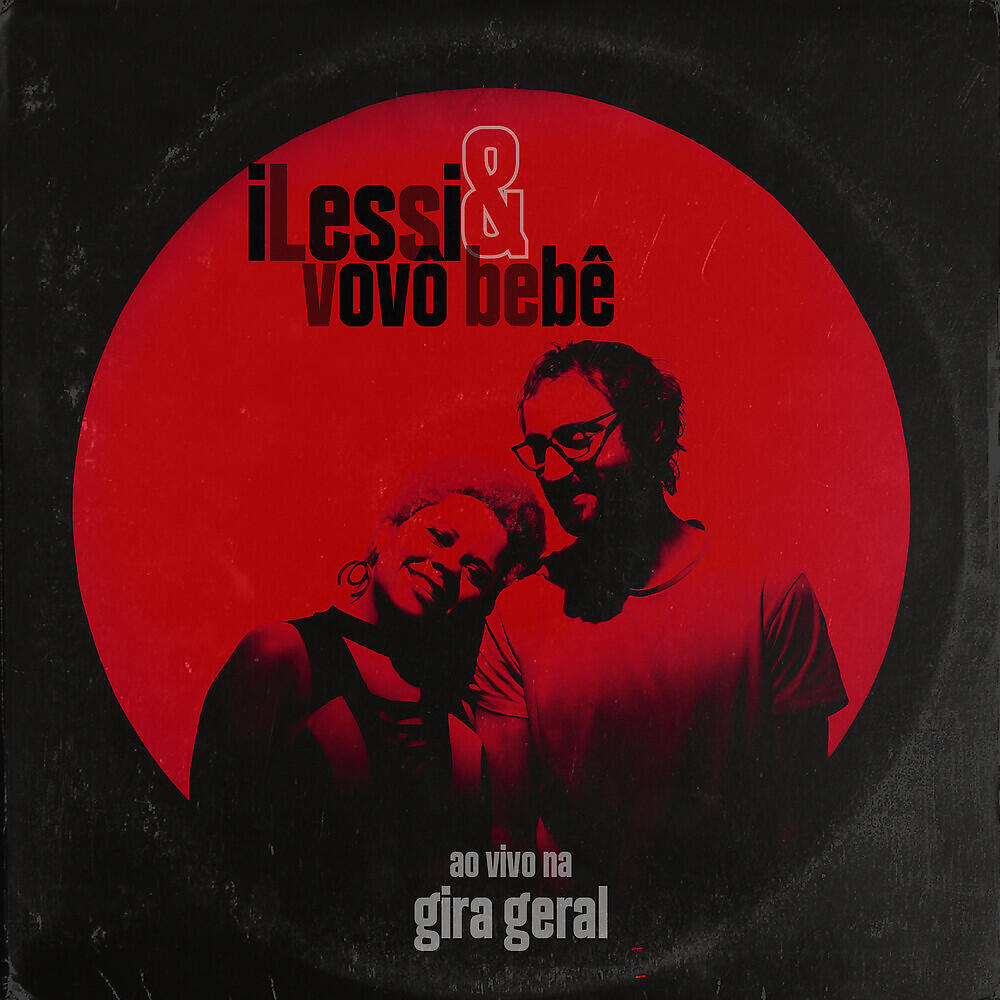 Релиз Ilessi E Vovô Bebê na Gira Geral