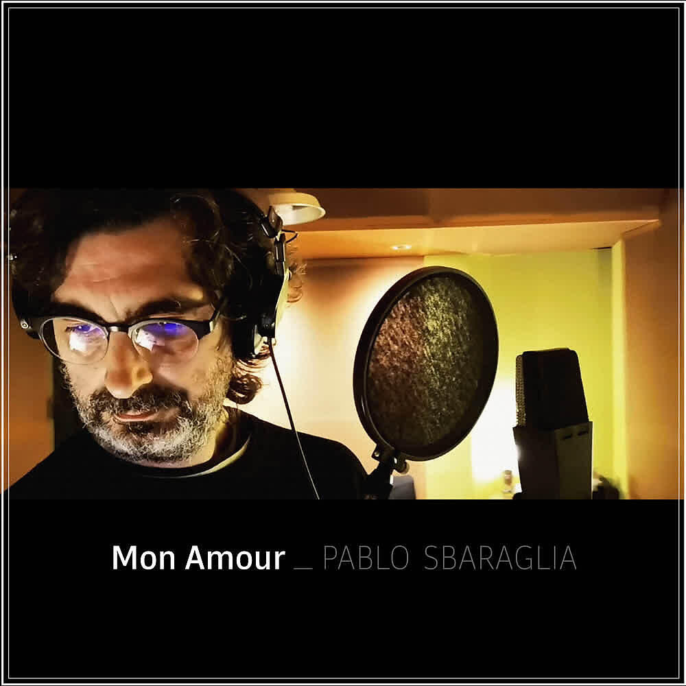 Альбом Mon Amour исполнителя Pablo Sbaraglia