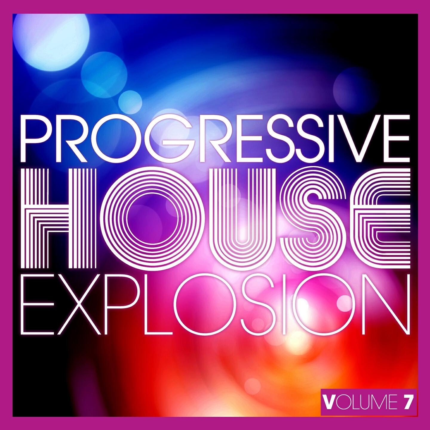 Релиз Progressive House Explosion, Vol. 7