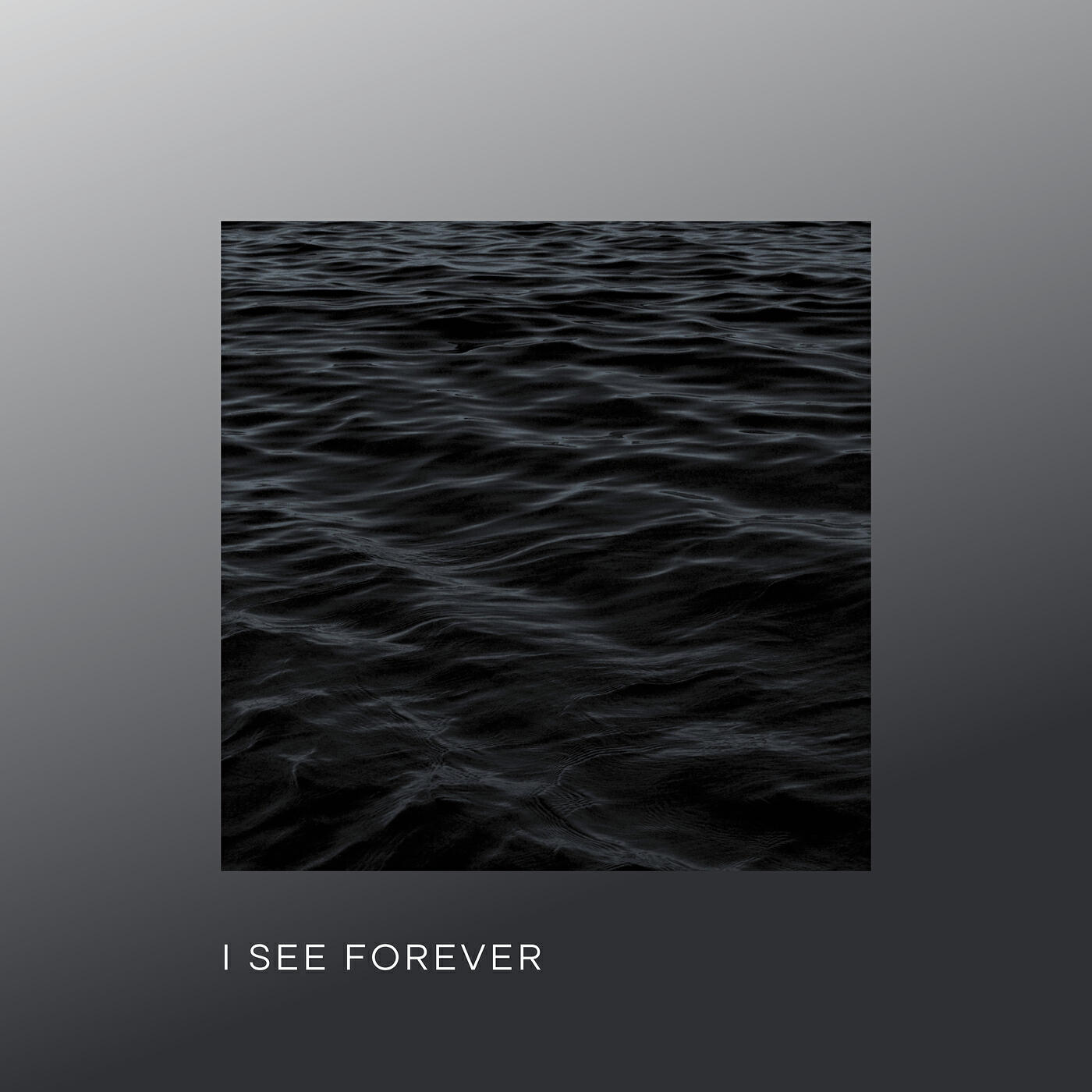 Релиз I See Forever