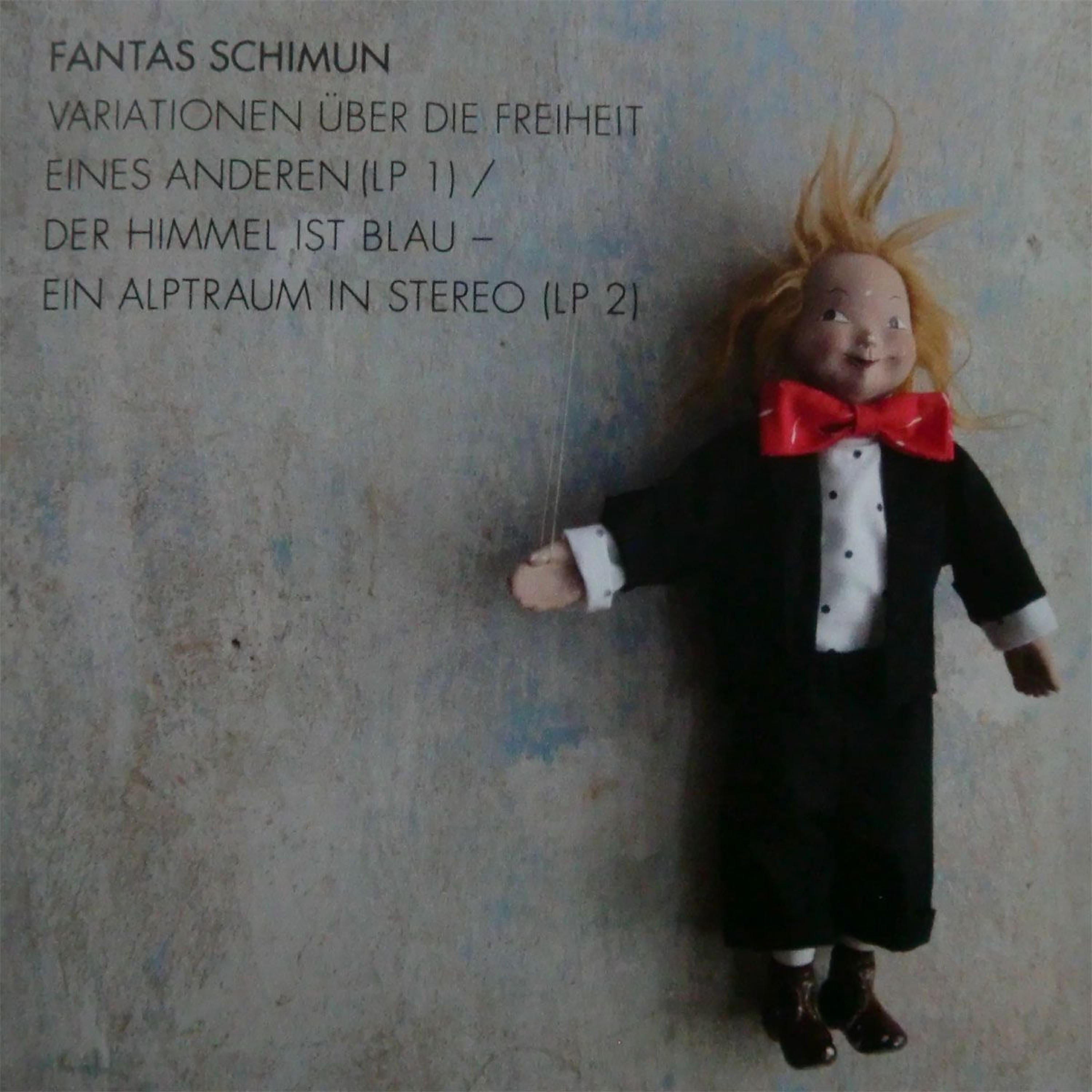 Релиз Variationen Über Die Freiheit Eines Anderen / Der Himmel Ist Blau - Ein Alptraum in Stereo