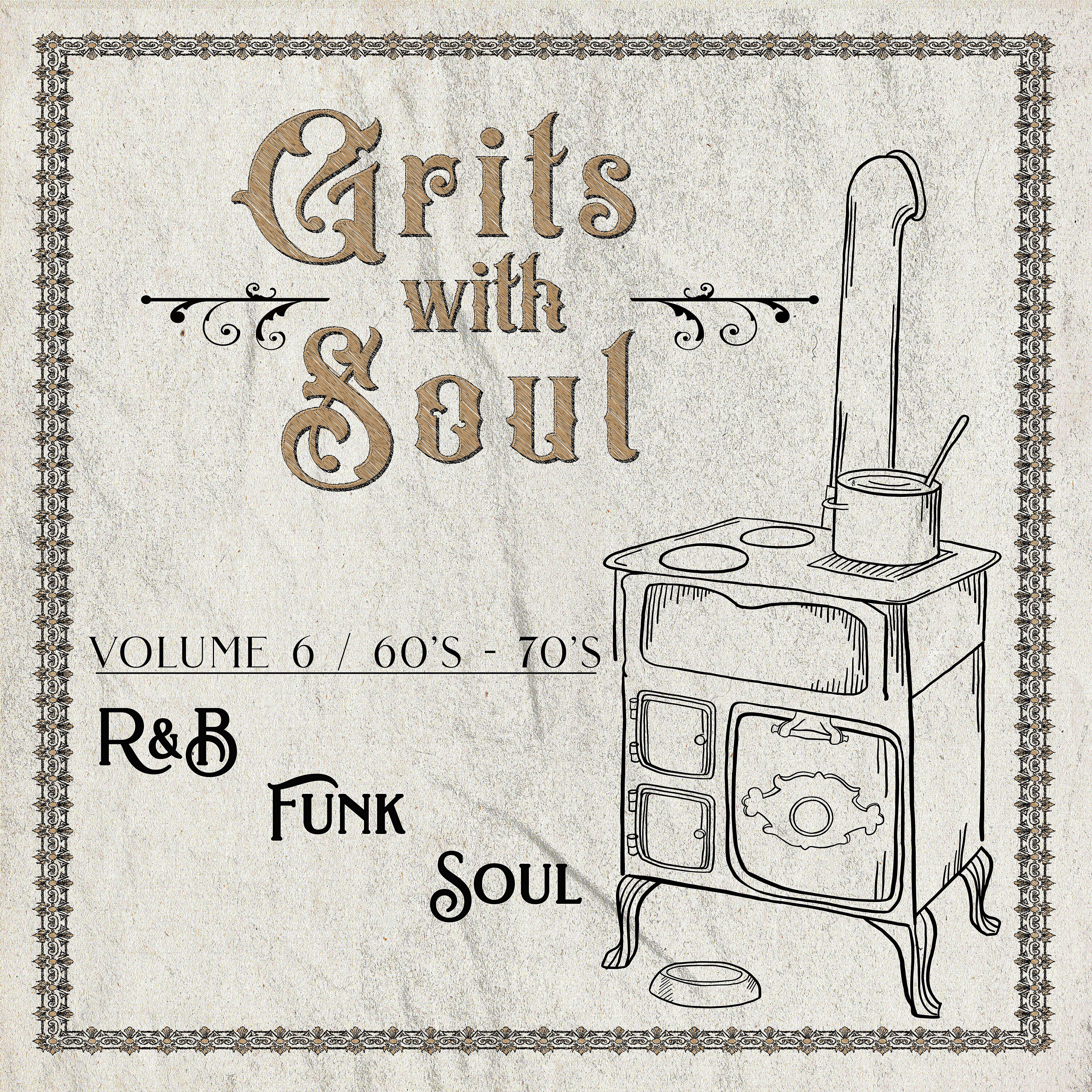 Релиз Grits with Soul: R&B, Funk & Soul from the 60's & 70's Vol. 6