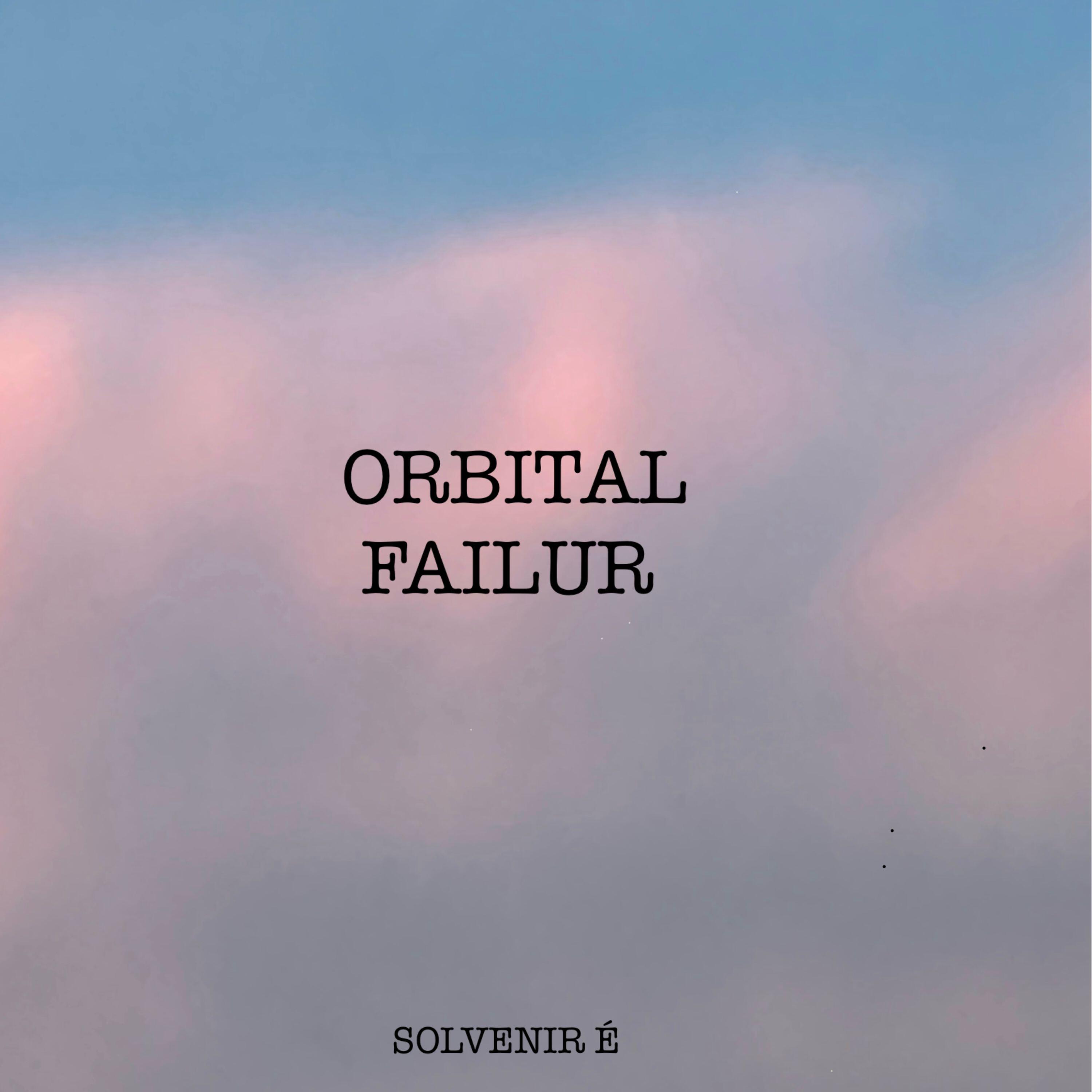 Релиз ORBITAL FAILUR