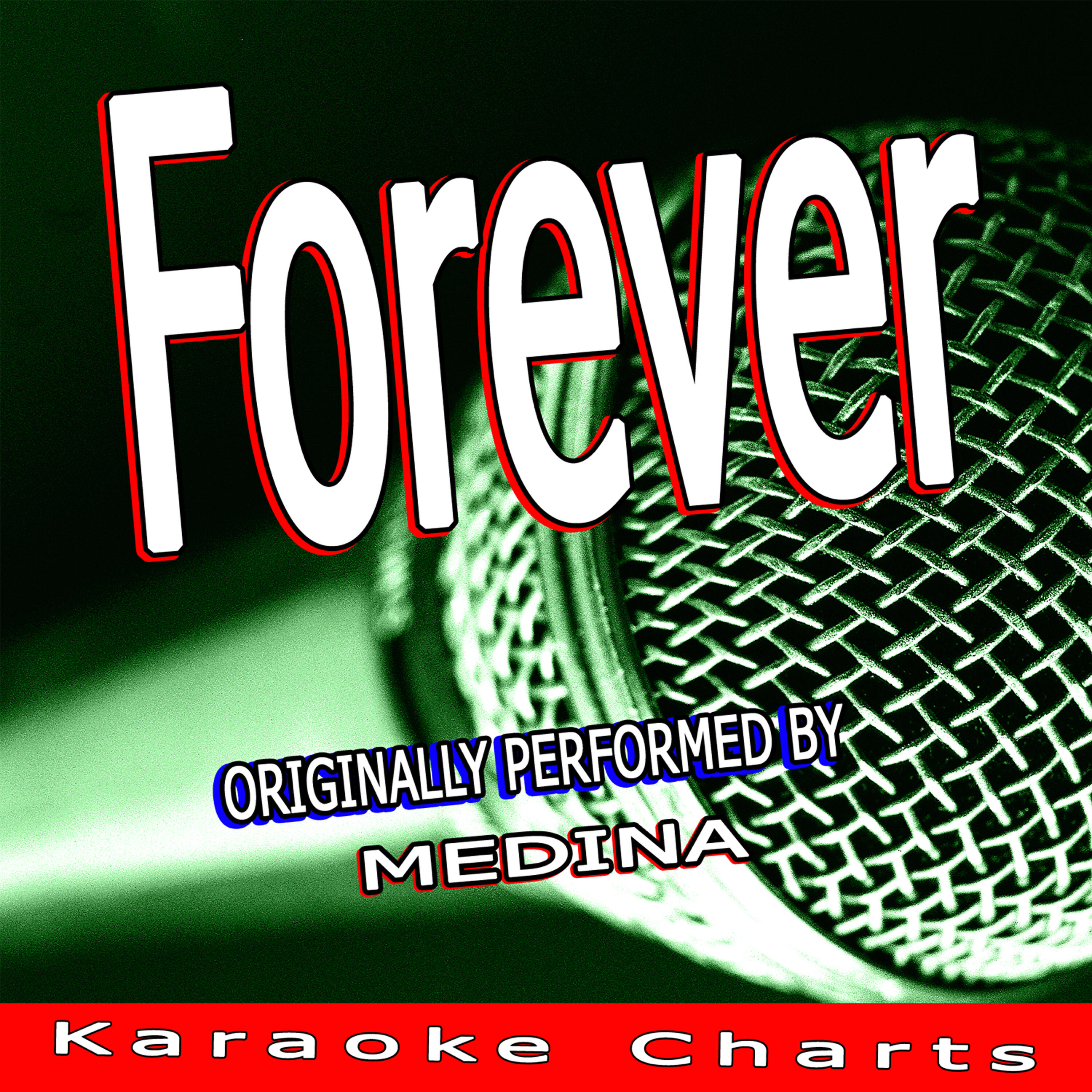 Трек Forever (Originally Performed By Medina) [Karaoke Version]