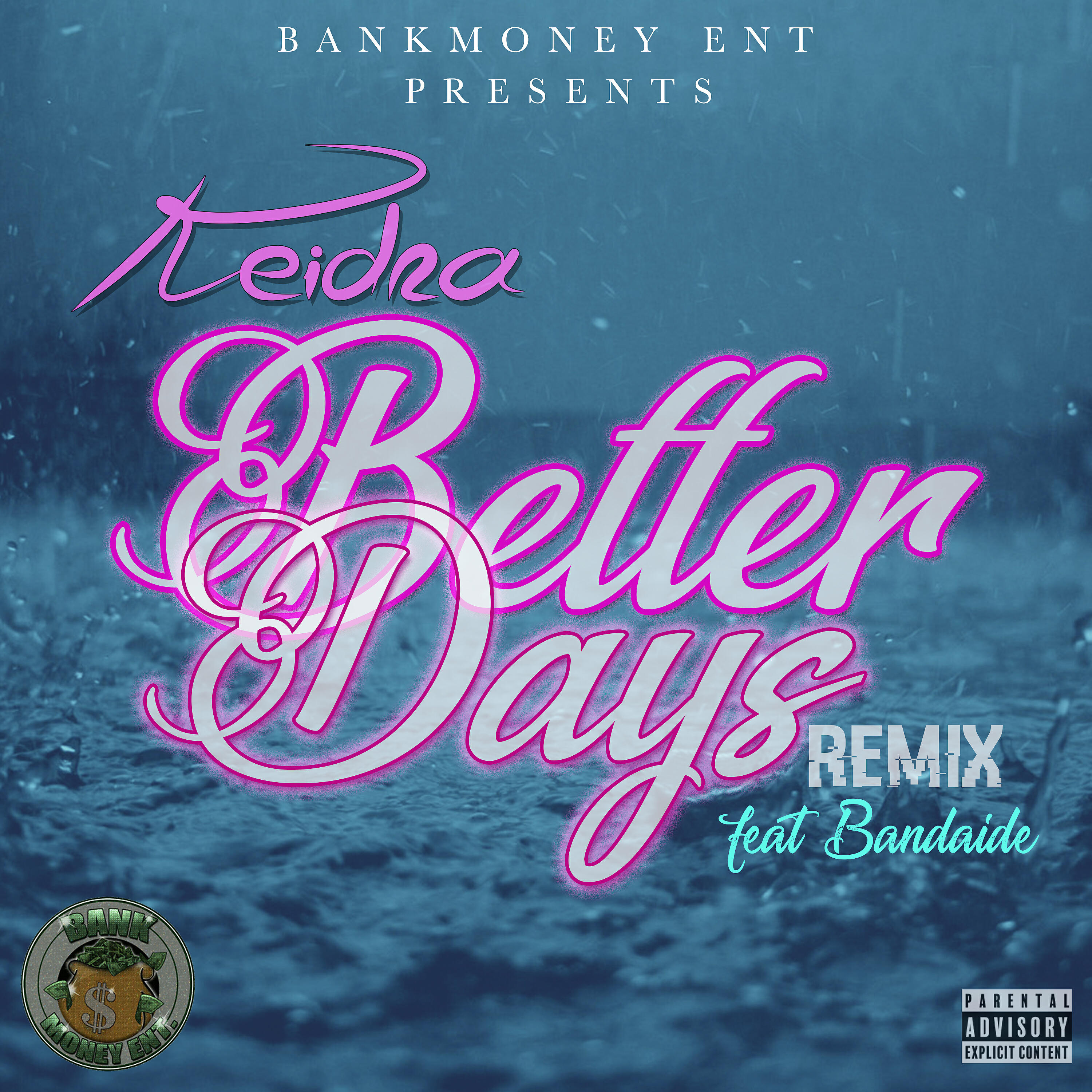 Релиз Bankmoney Ent Presents Keidra: Better Days (Remix)