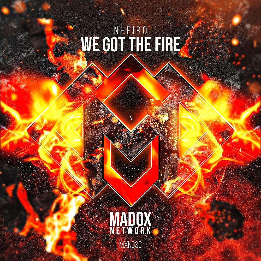 Релиз We Got the Fire