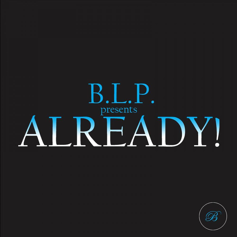Релиз Already