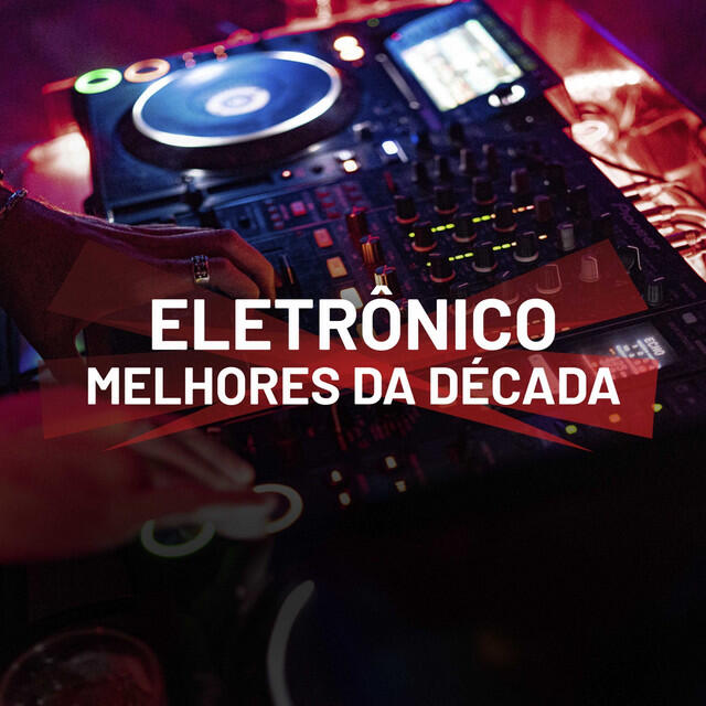 Постер альбома Eletrônico Melhores da Década