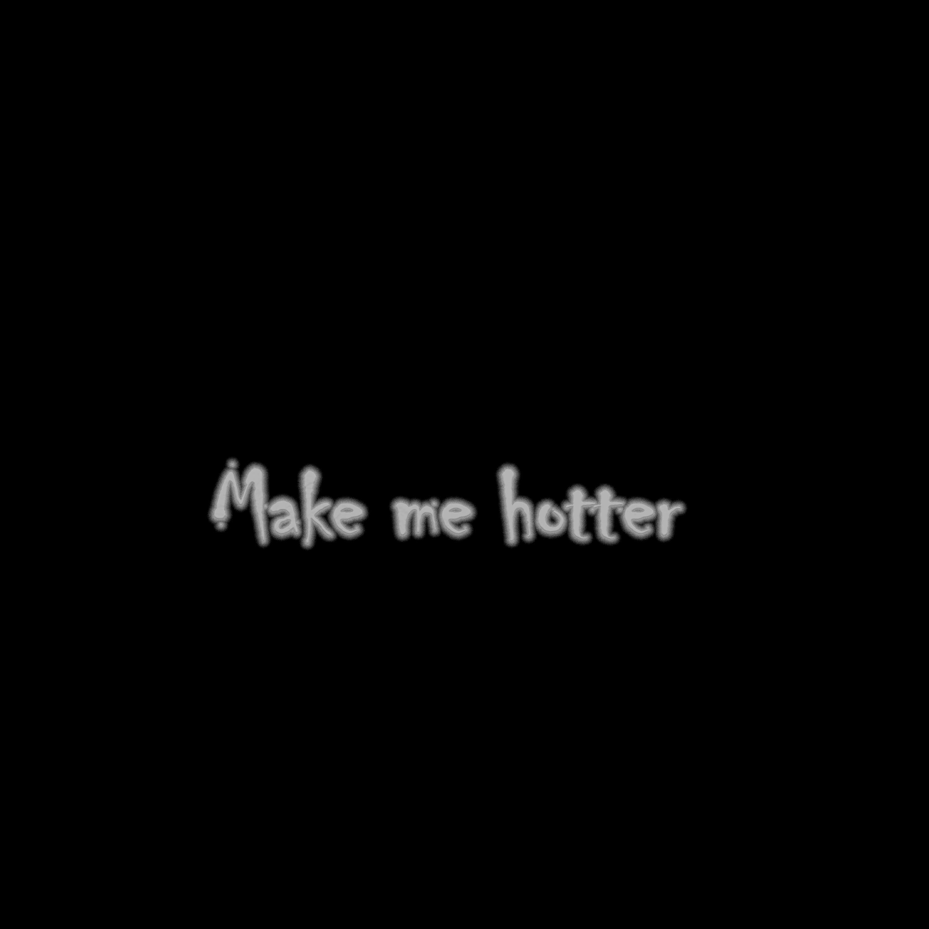Релиз Make Me Hotter