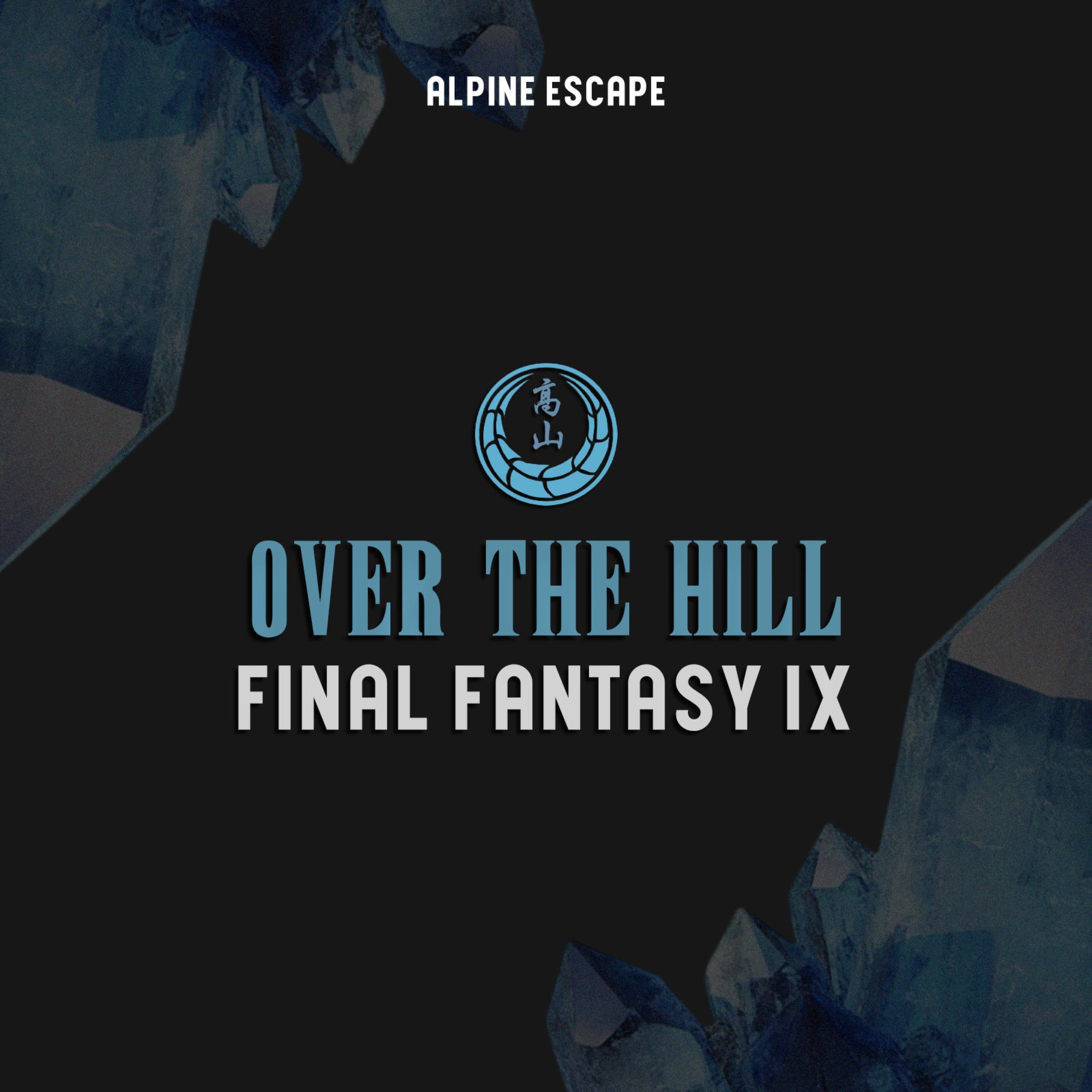 Релиз Over The Hill (Final Fantasy IX)