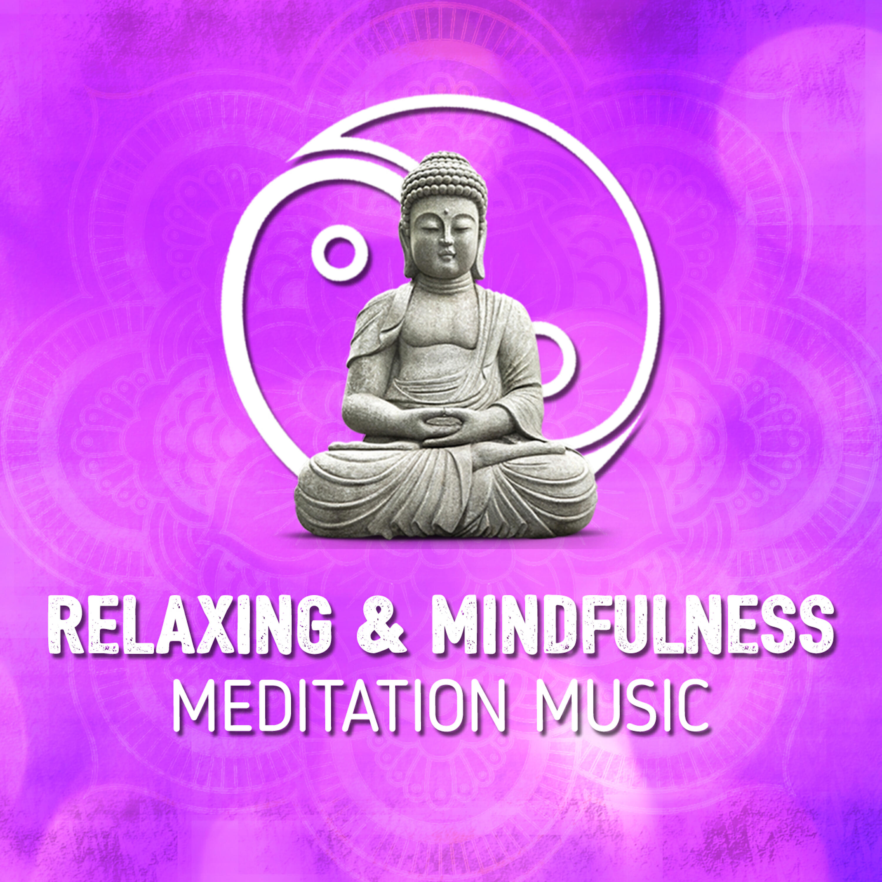 Relaxing Mindfulness Meditation Music