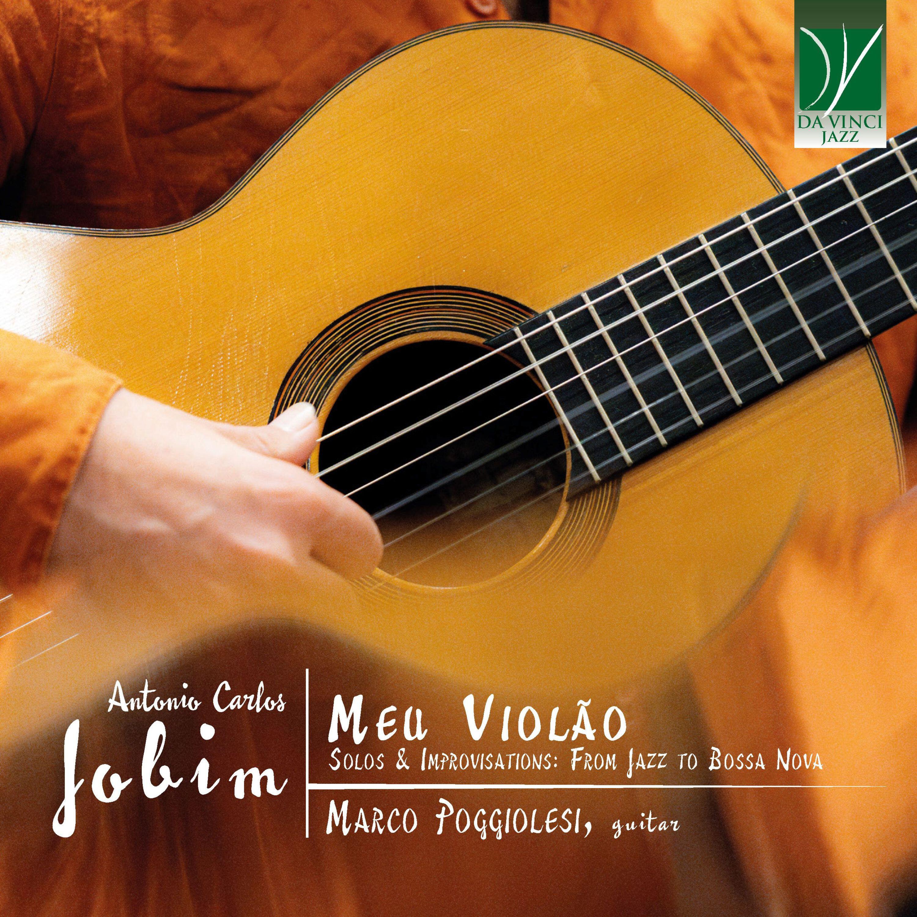 Релиз Antonio Carlos Jobim: Meu Violão, Solos & Improvisations: From Jazz to Bossa Nova