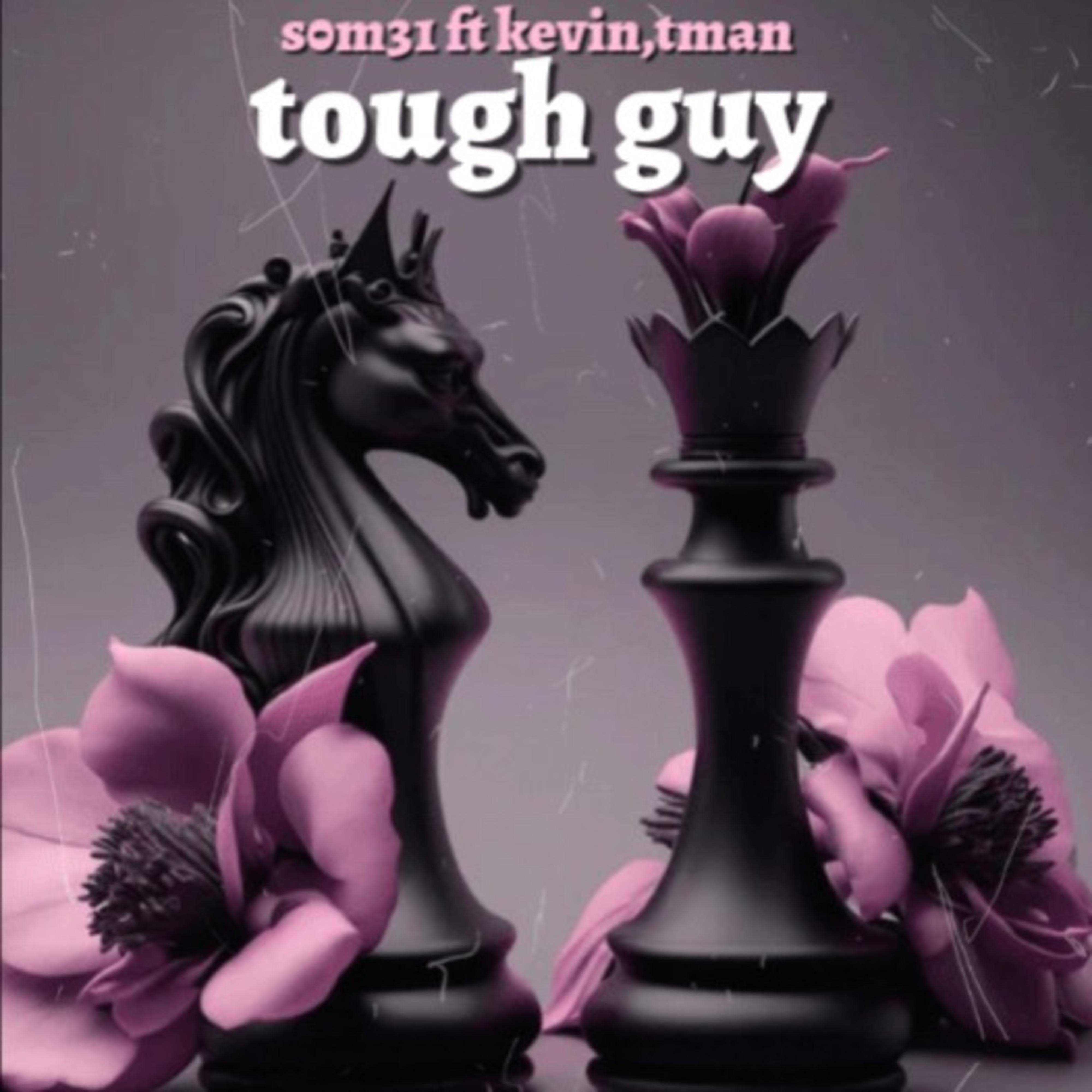 Релиз TOUGH GUY (feat. Kevin11 & tman38baby)