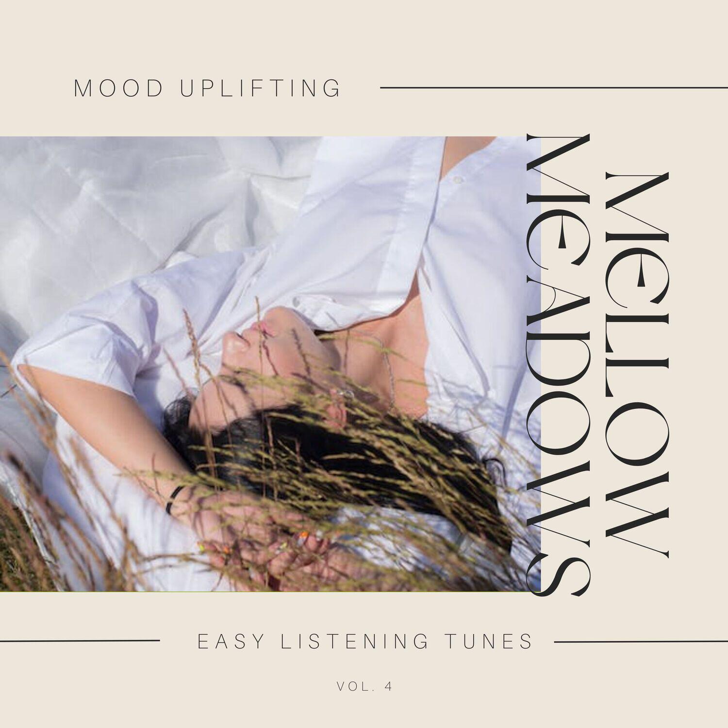 Релиз Mellow Meadows - Mood Uplifting Easy Listening Tunes, Vol. 4