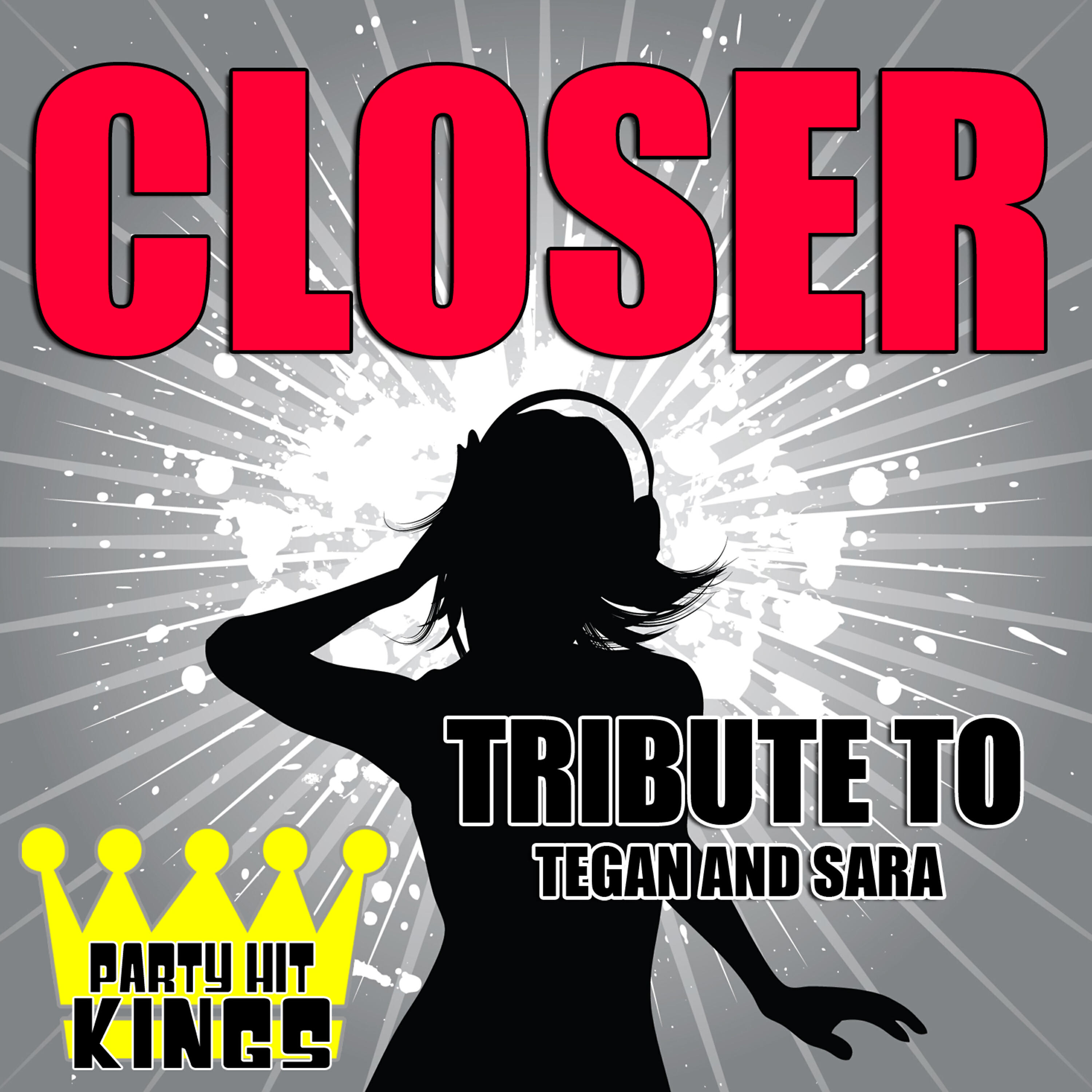 Релиз Closer (Tribute to Tegan and Sara)
