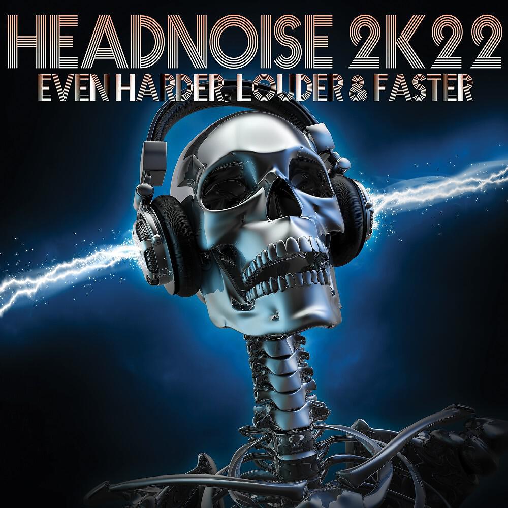 Релиз Headnoise 2k22: Even Harder, Louder & Faster