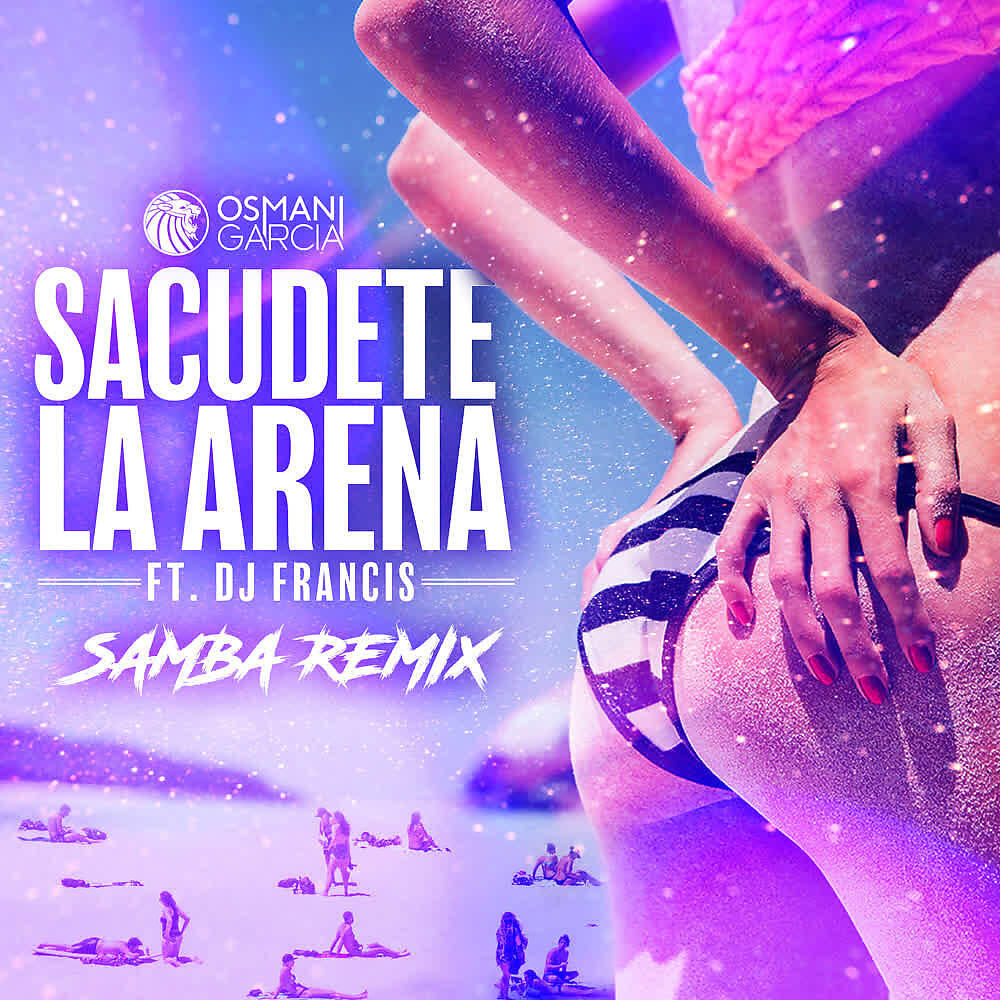 Релиз Sacúdete la Arena (DJ Francis Samba Remix)