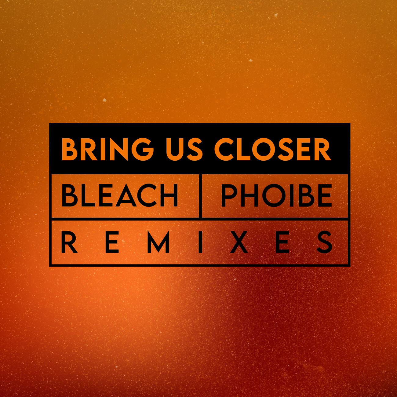 Постер альбома Bring Us Closer (Remixes)