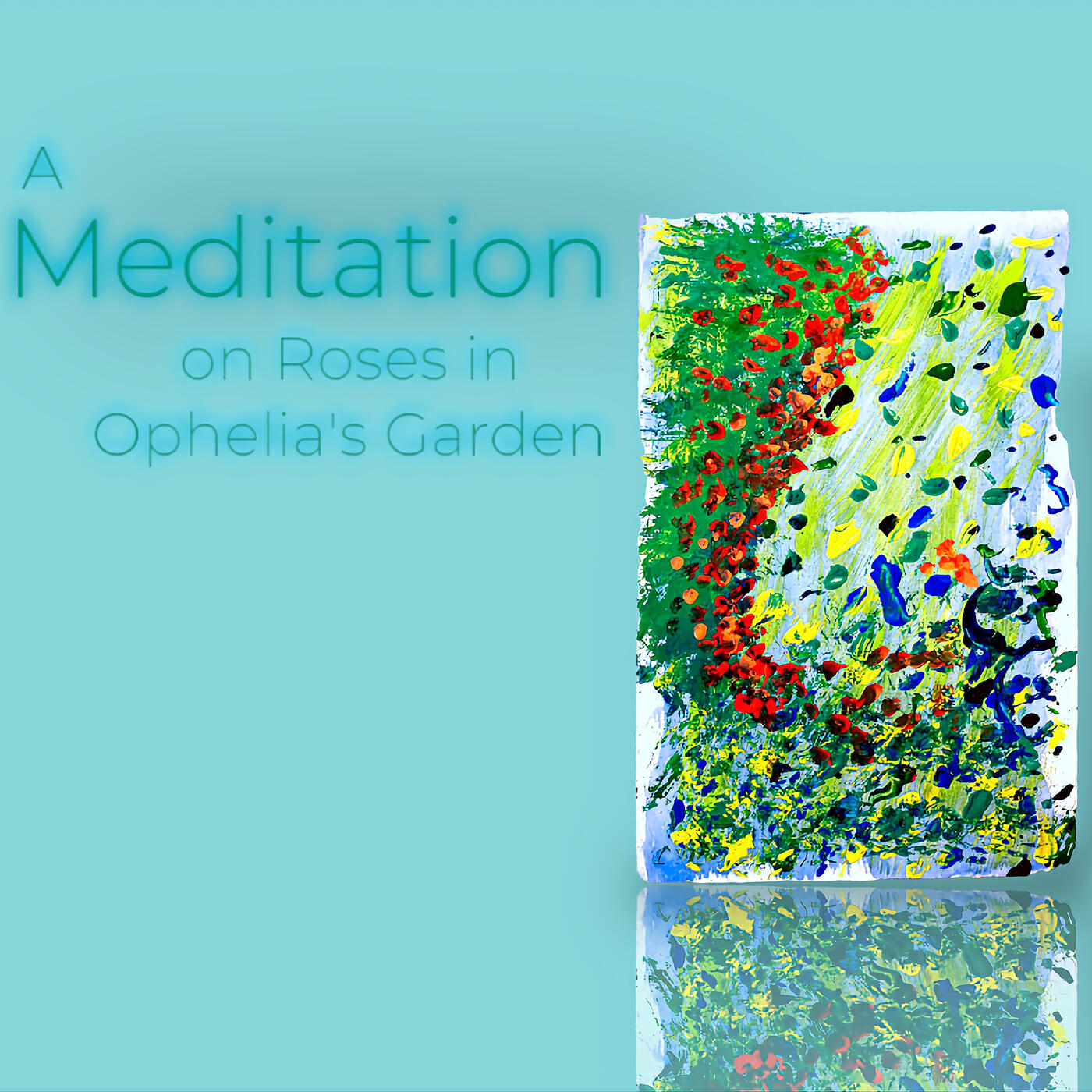 Релиз A Meditation on Roses in Ophelia's Garden