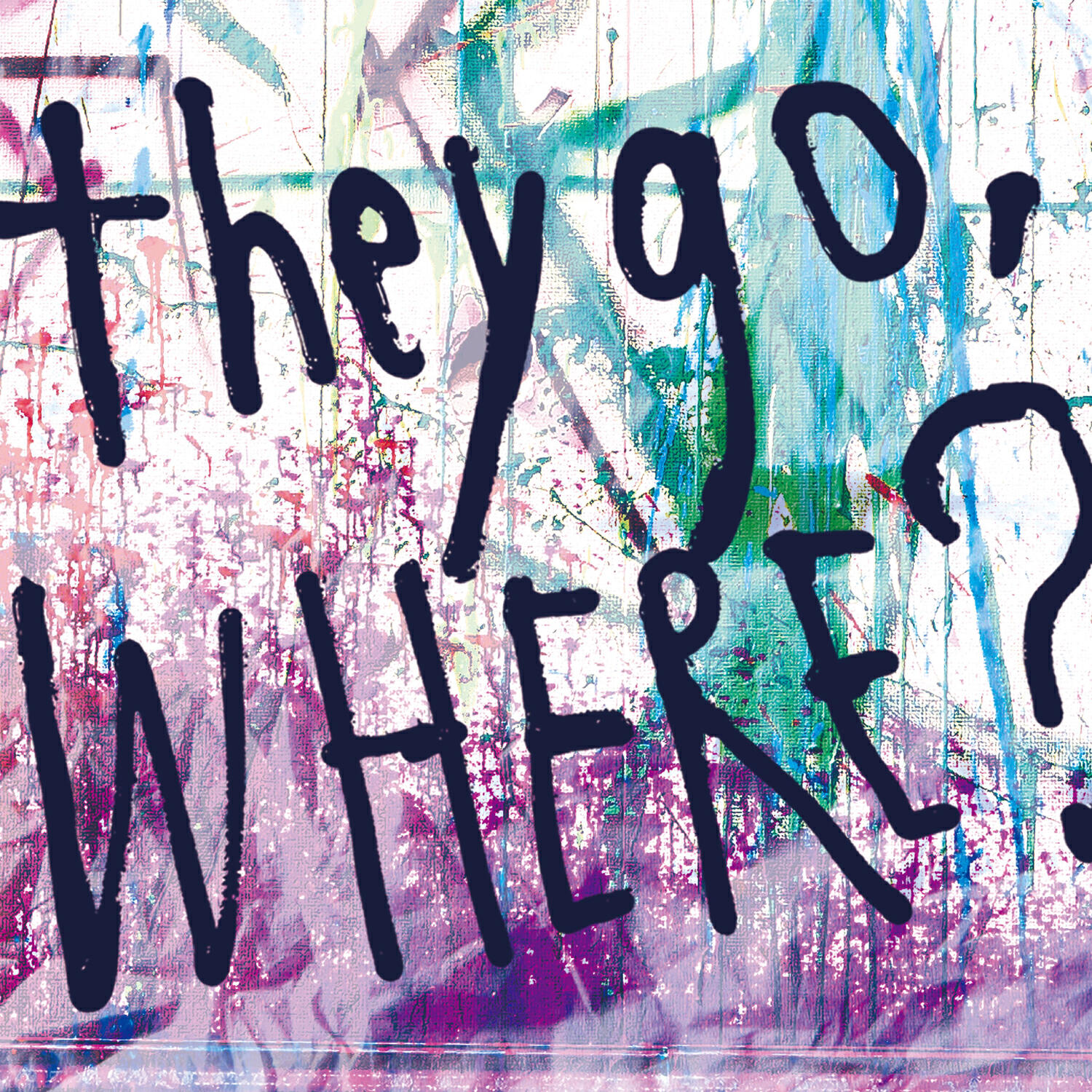 Релиз they go, Where?