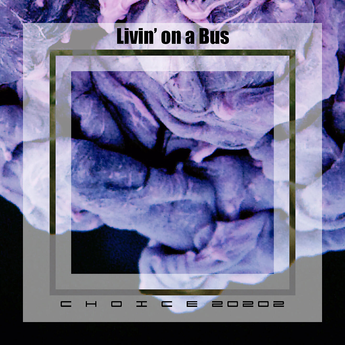 Постер альбома Livin' on a bus choice 20202