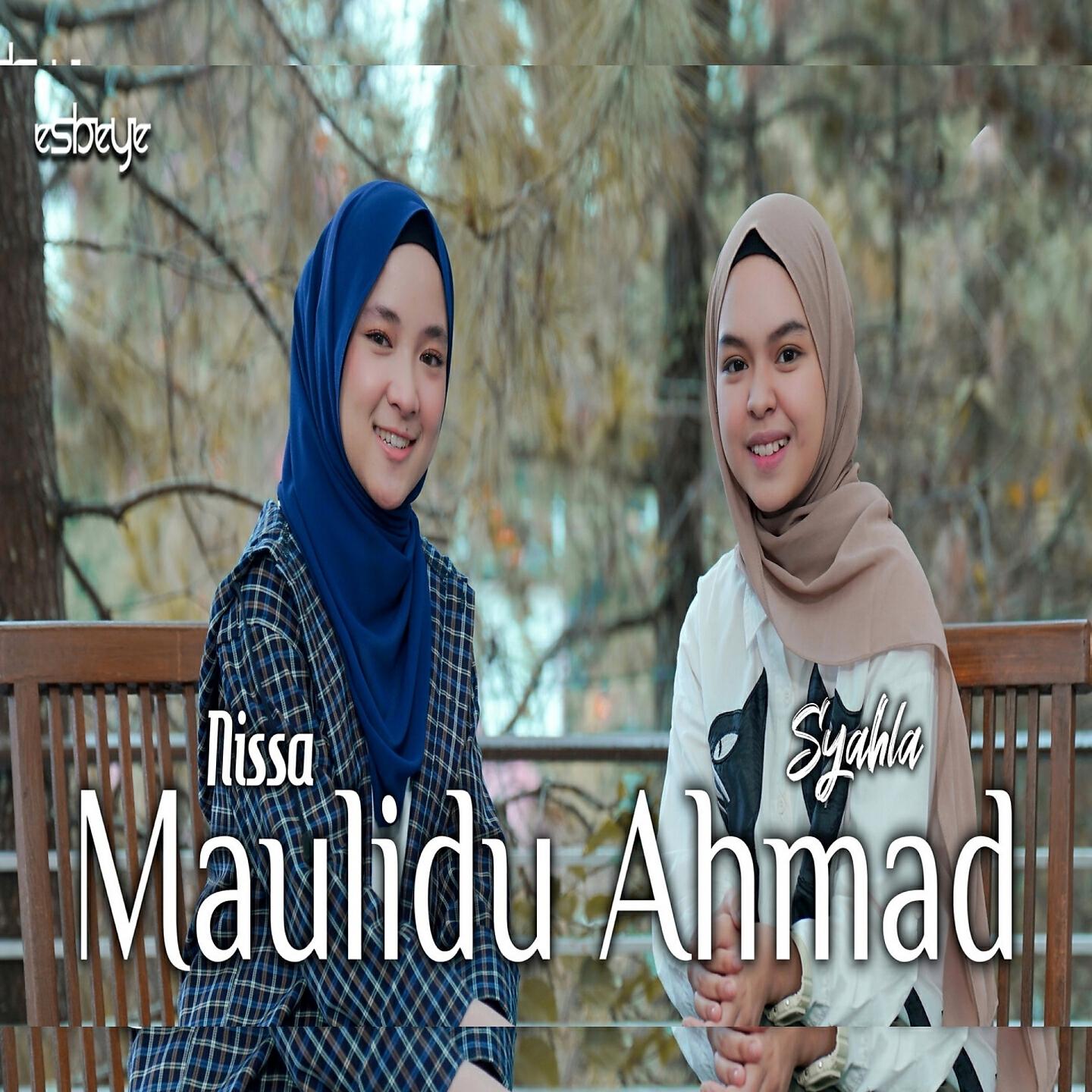 Скачать песню Syahla, Nissa Sabyan - Maulidu Ahmad бесплатно в MP3 для Android и iOS