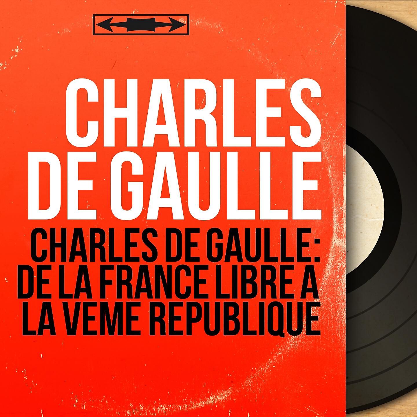 Релиз Charles De Gaulle: De la France Libre à la Vème République