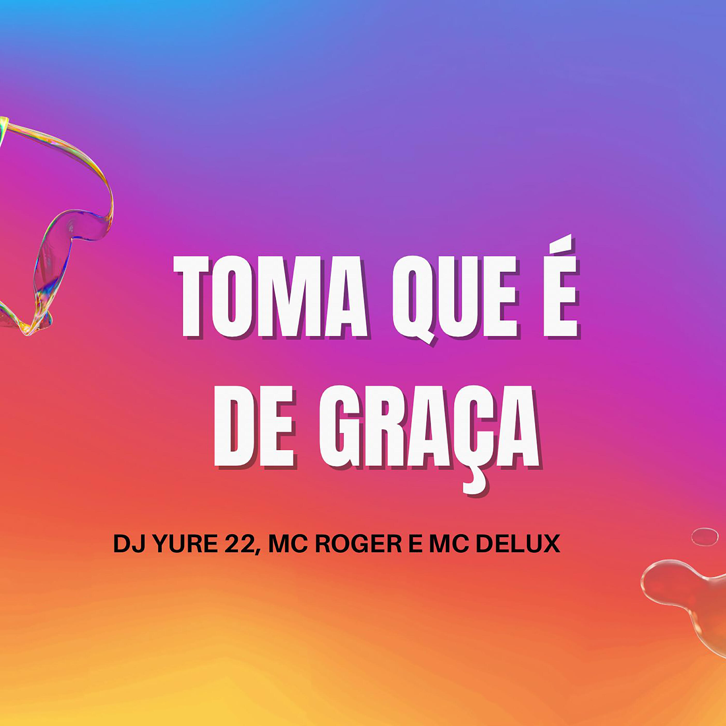 Релиз Toma Que É de Graça