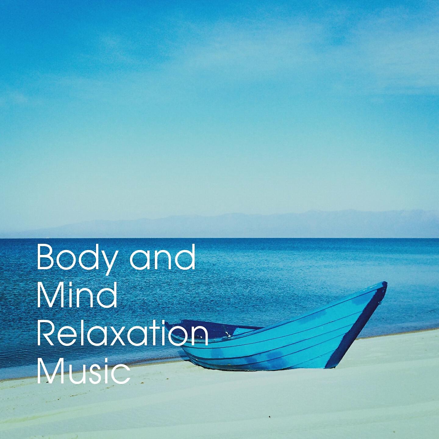 Релиз Body and Mind Relaxation Music