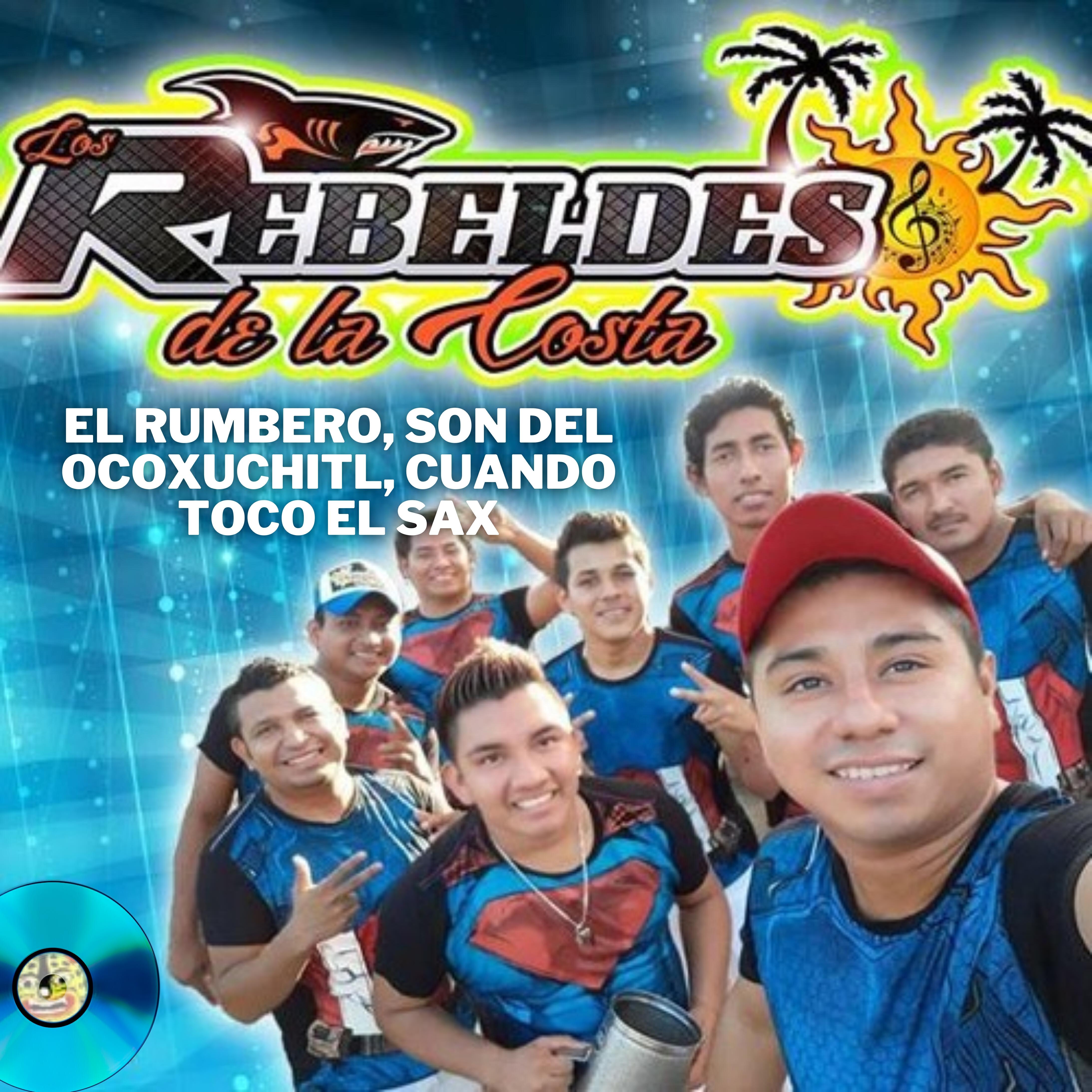 Релиз El Rumbero, Son del Ocoxuchitl, Cuando Toco el Sax