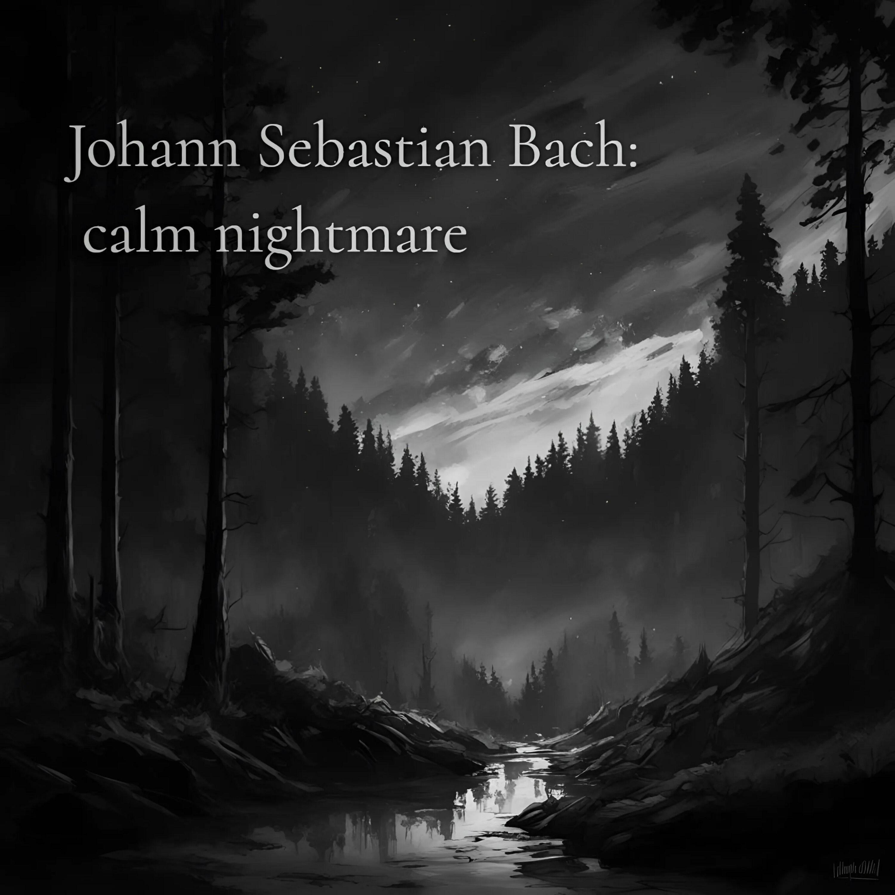 Релиз Johann Sebastian Bach: calm nightmare