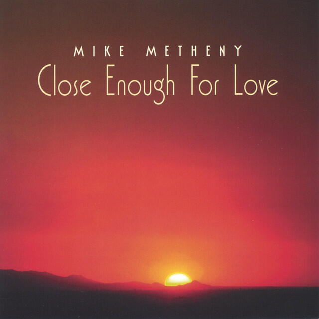 Релиз Close Enough for Love