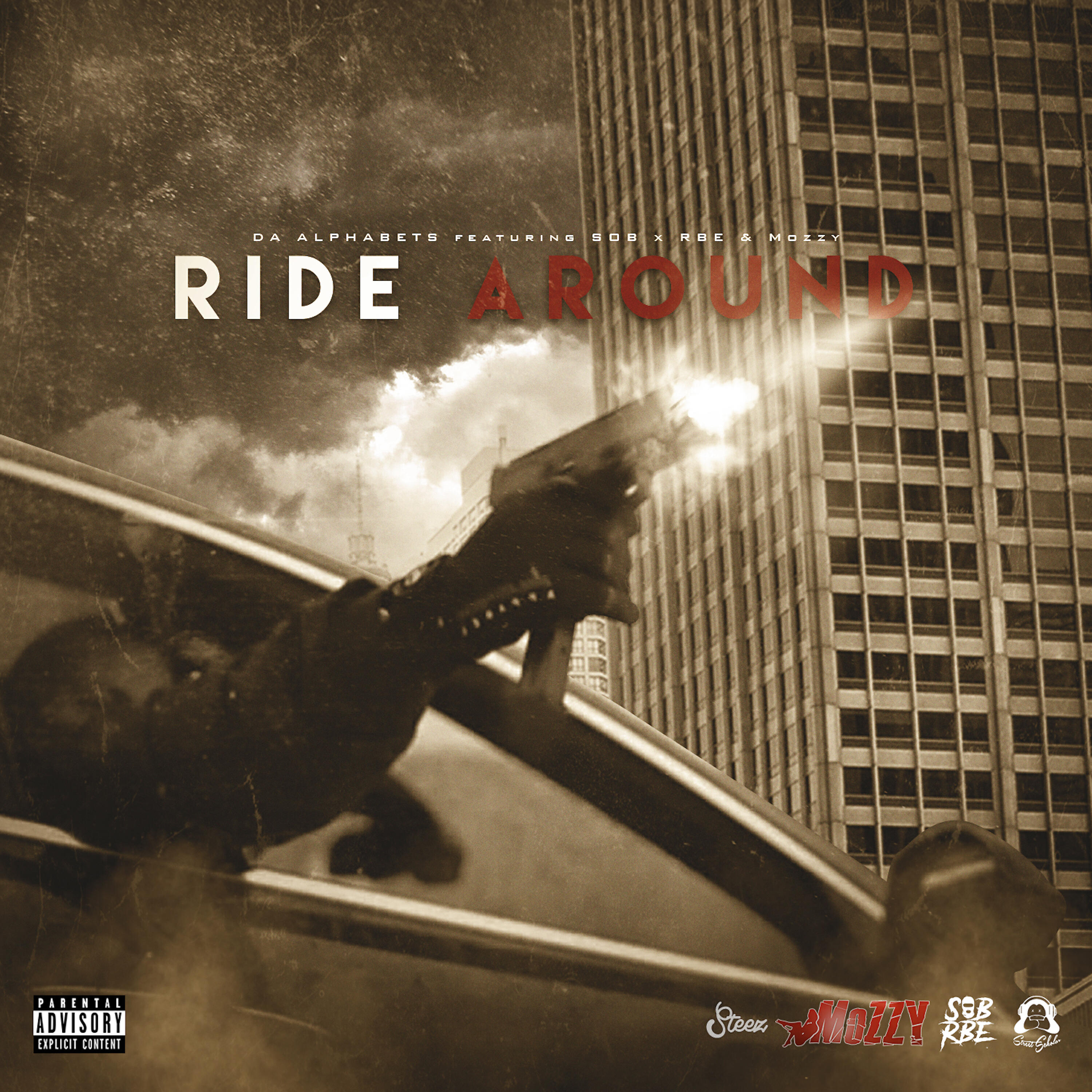 SOB x RBE, Mozzy, Da Alphabets - Ride Around